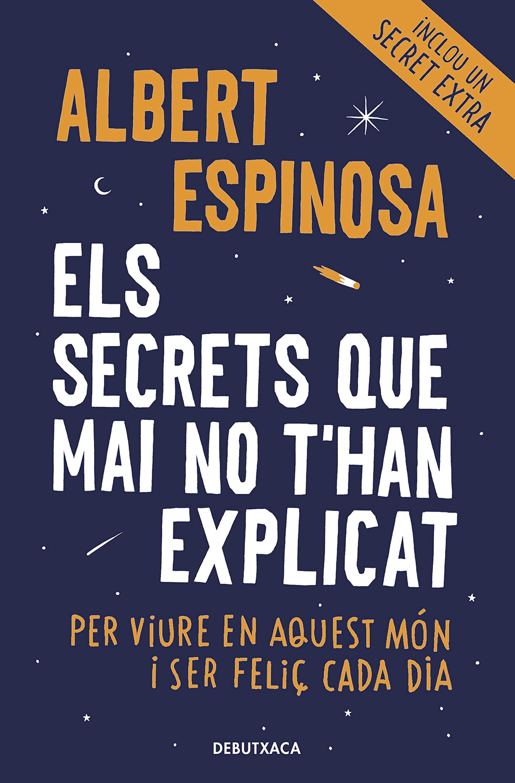 Libro: Els secrets que mai no t'han explicat: Per viure en aquest món i ser feliç cada dia (Narrativa)