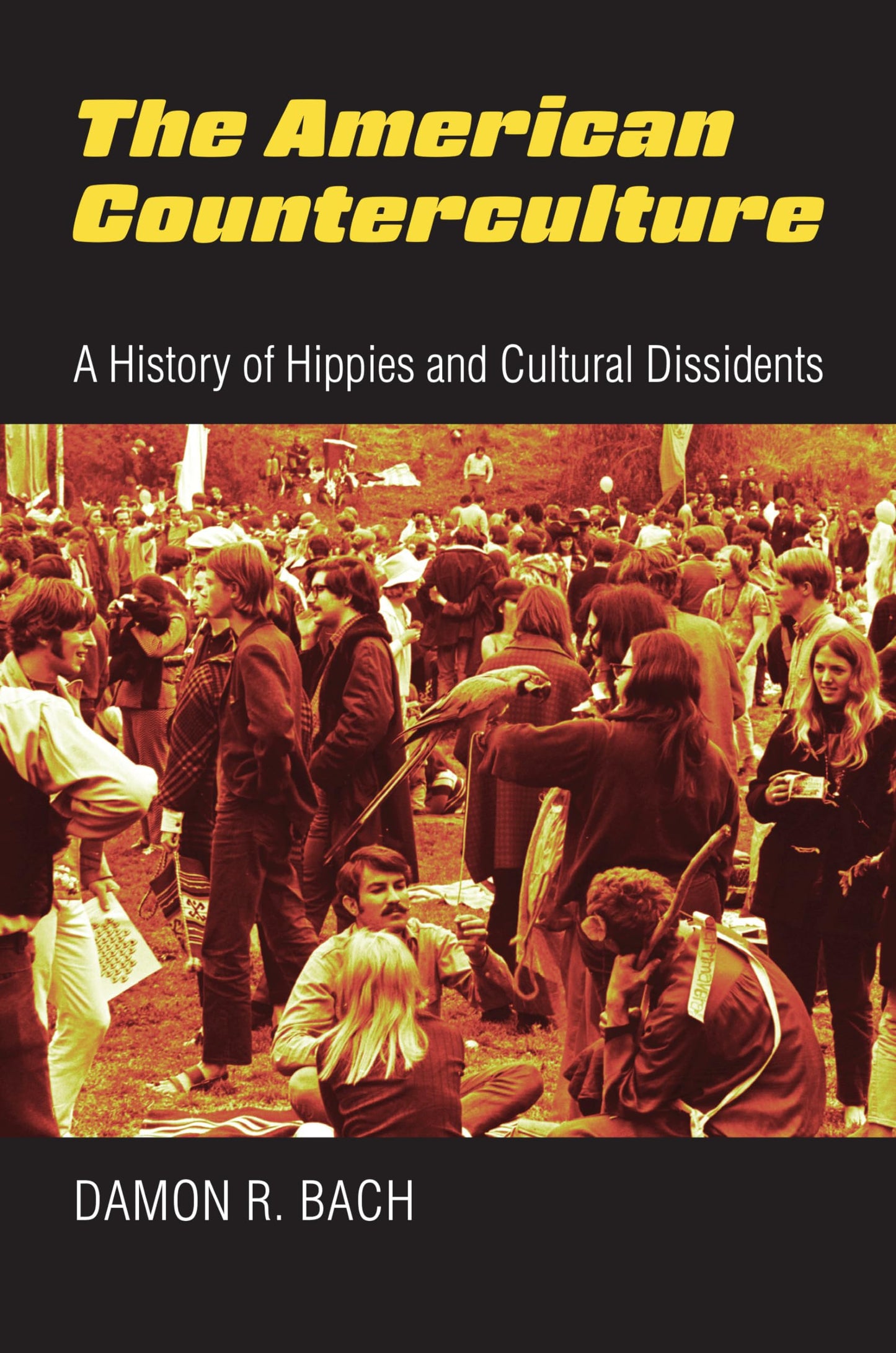 Libro: The American Counterculture: A History of Hippies and Cultural Dissidents