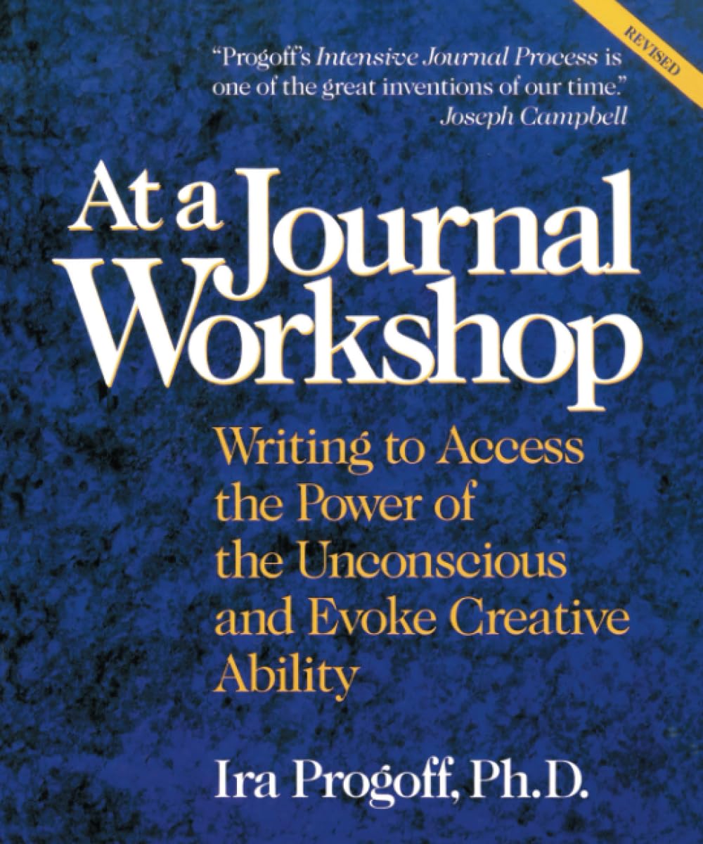 Libro: At a Journal Workshop: Writing to Access the Power of the Unconscious and Evoke Creative Ability