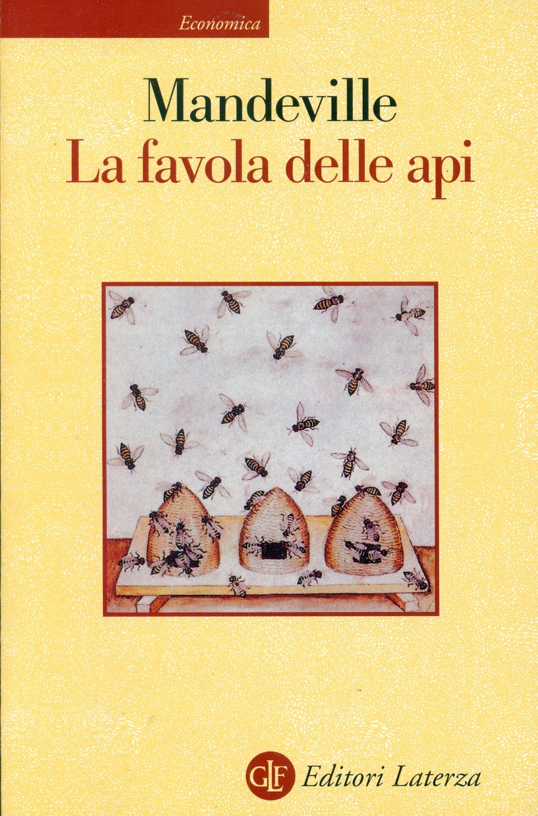 Libro: La favola delle api ovvero, vizi privati pubblici benefici. Con un saggio sulla carità e le scuole di carità e un'indagine sulla natura della società