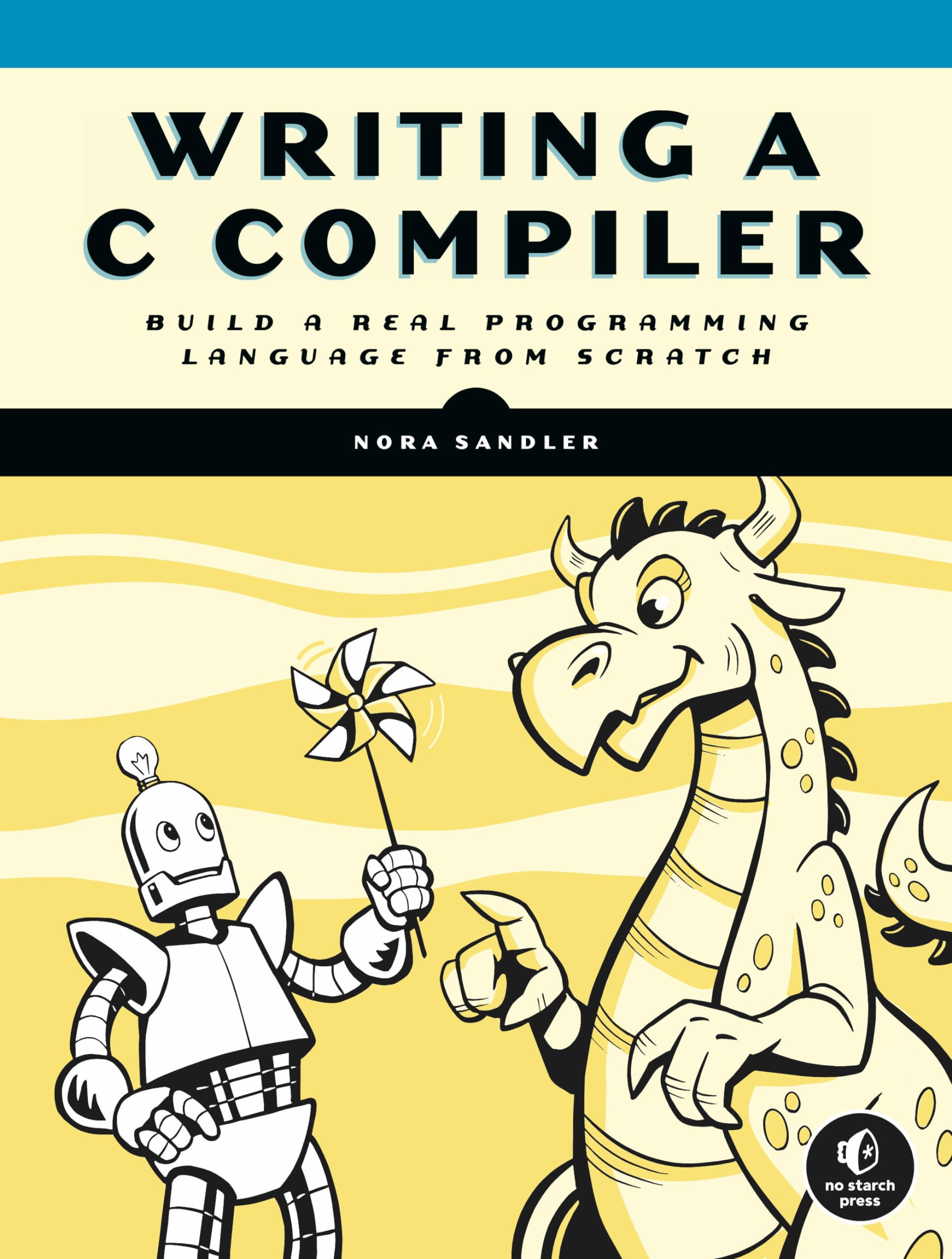Libro: Writing a C Compiler: Build a Real Programming Language from Scratch
