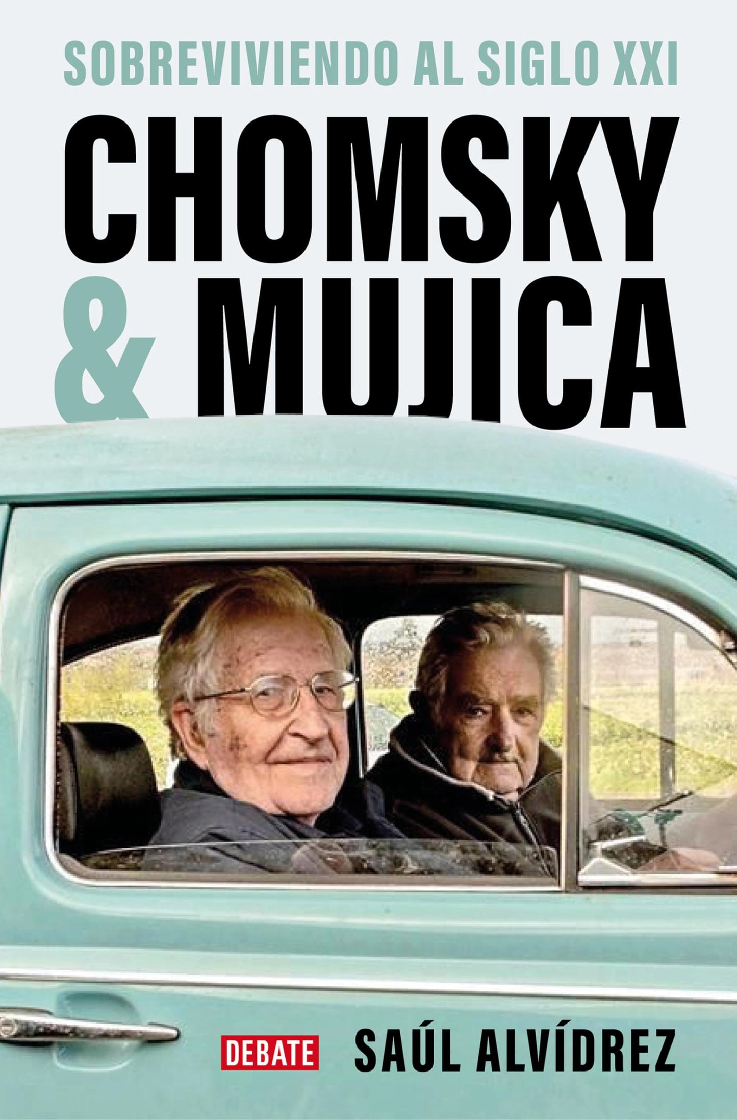 Libro: Chomsky & Mujica: Sobreviviendo al siglo XXI (Ensayo y Pensamiento)