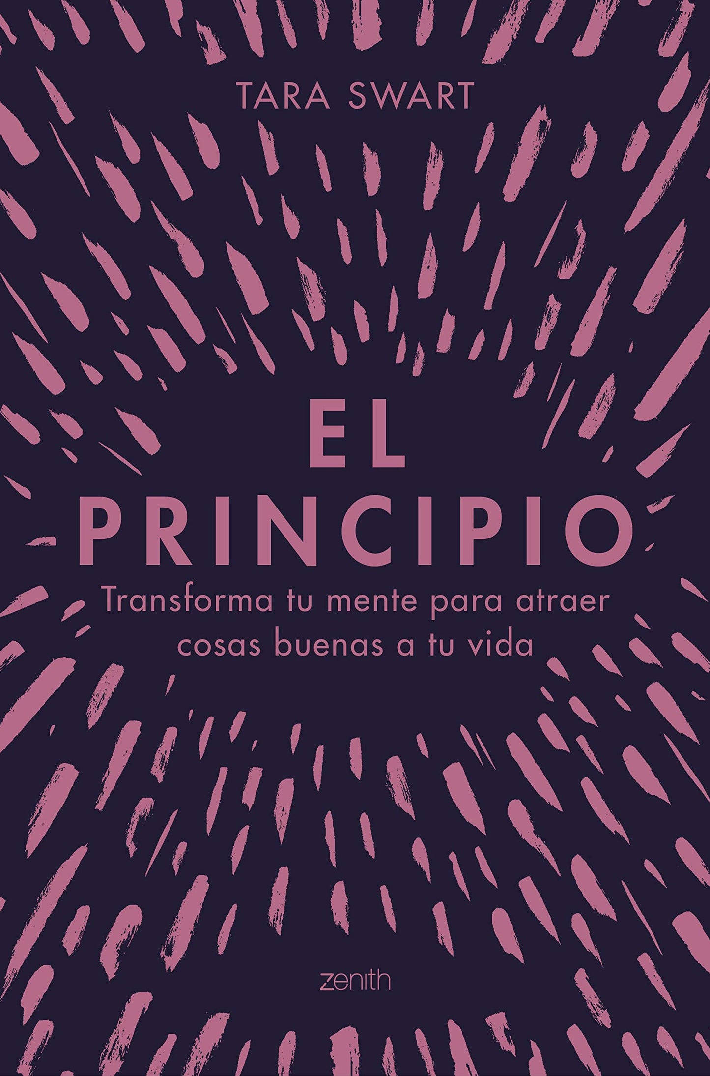 Libro: El principio: Transforma tu mente para atraer cosas buenas a tu vida (Autoayuda y superación)