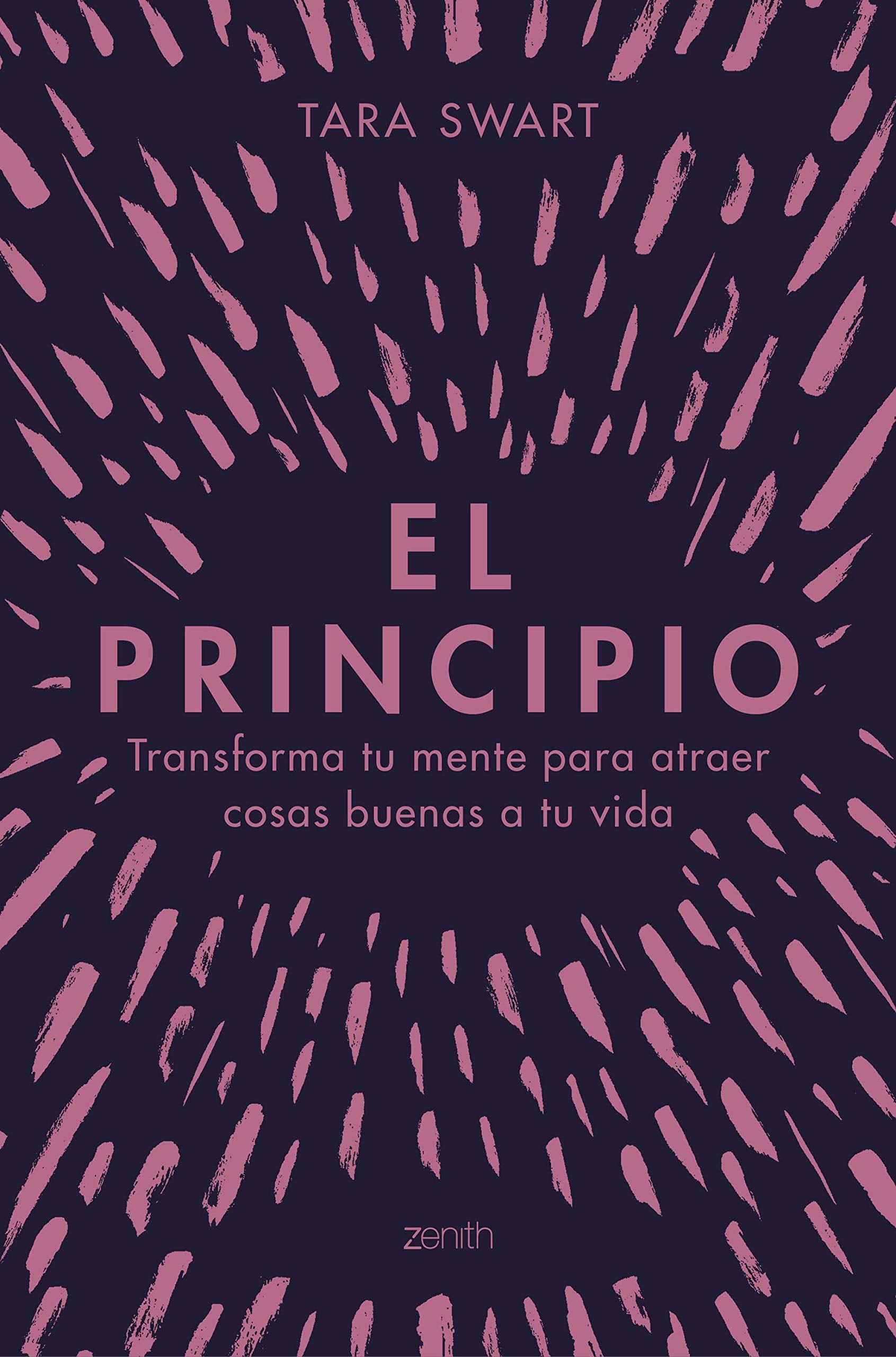 Libro: El principio: Transforma tu mente para atraer cosas buenas a tu vida (Autoayuda y superación)
