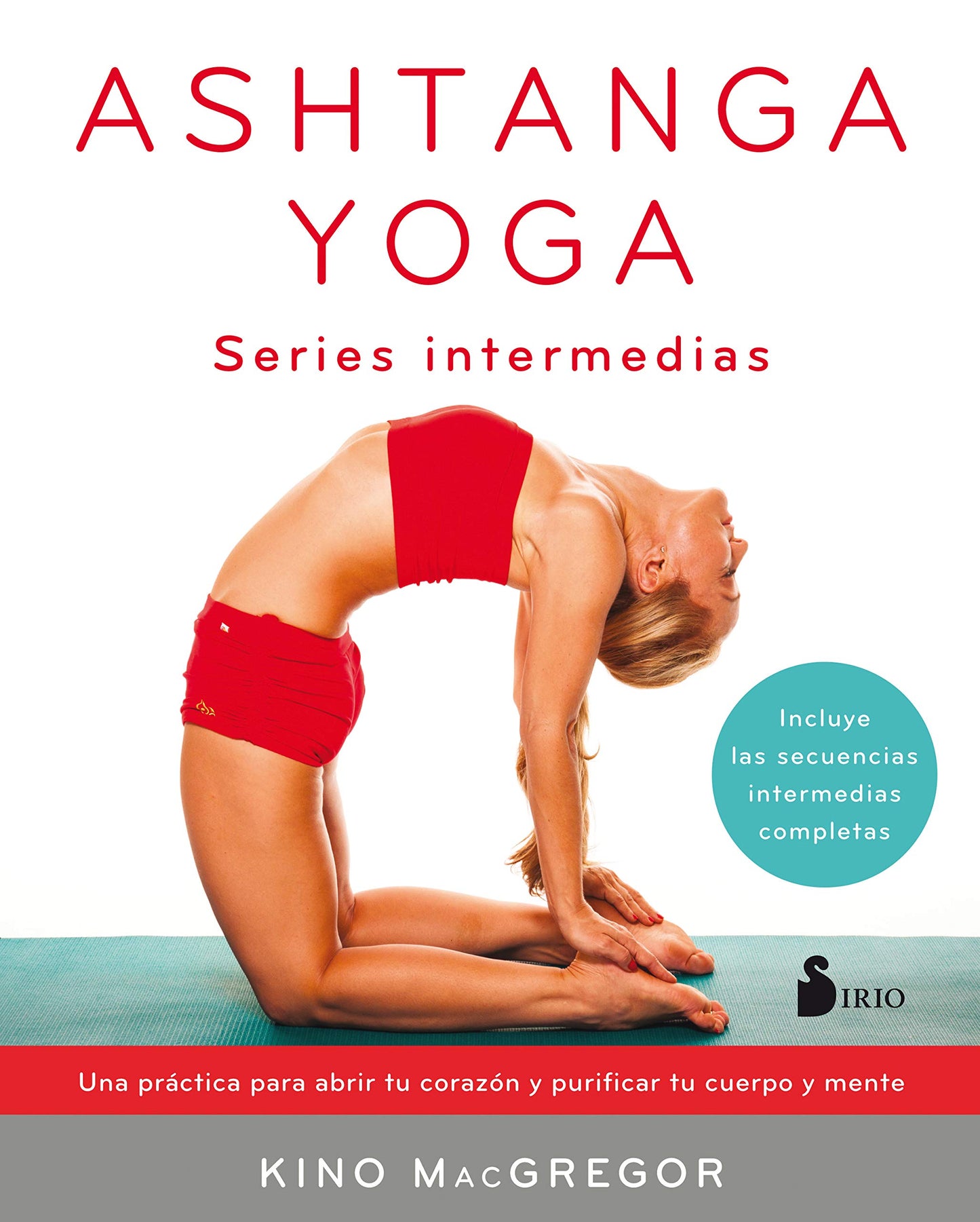 Libro: ASHTANGA YOGA SERIES INTERMEDIAS (SIRIO)
