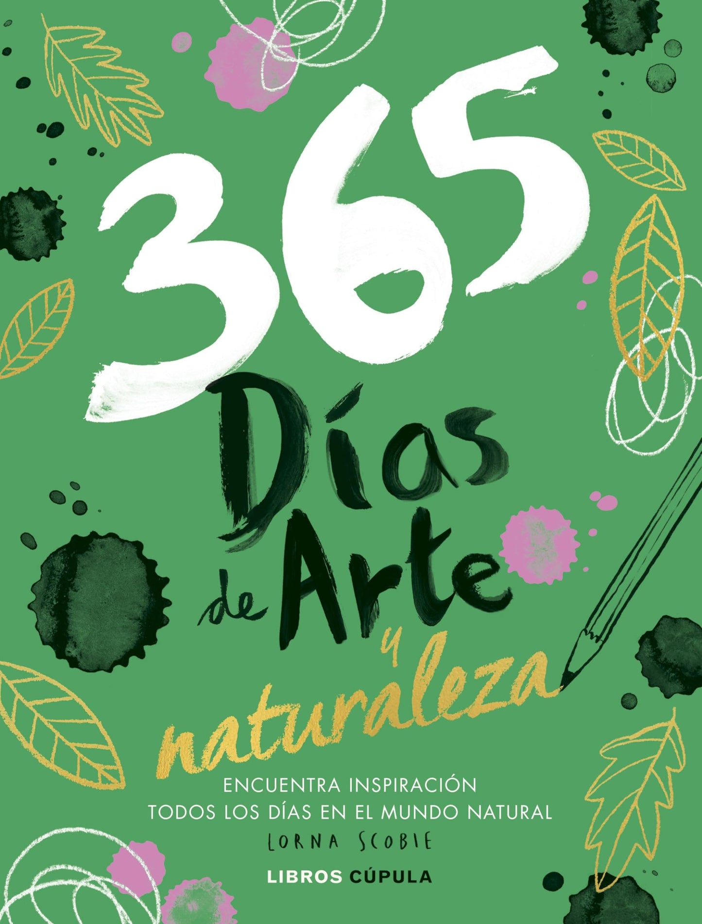 Libro: 365 días de arte y naturaleza: Encuentra inspiración cada día en el mundo natural