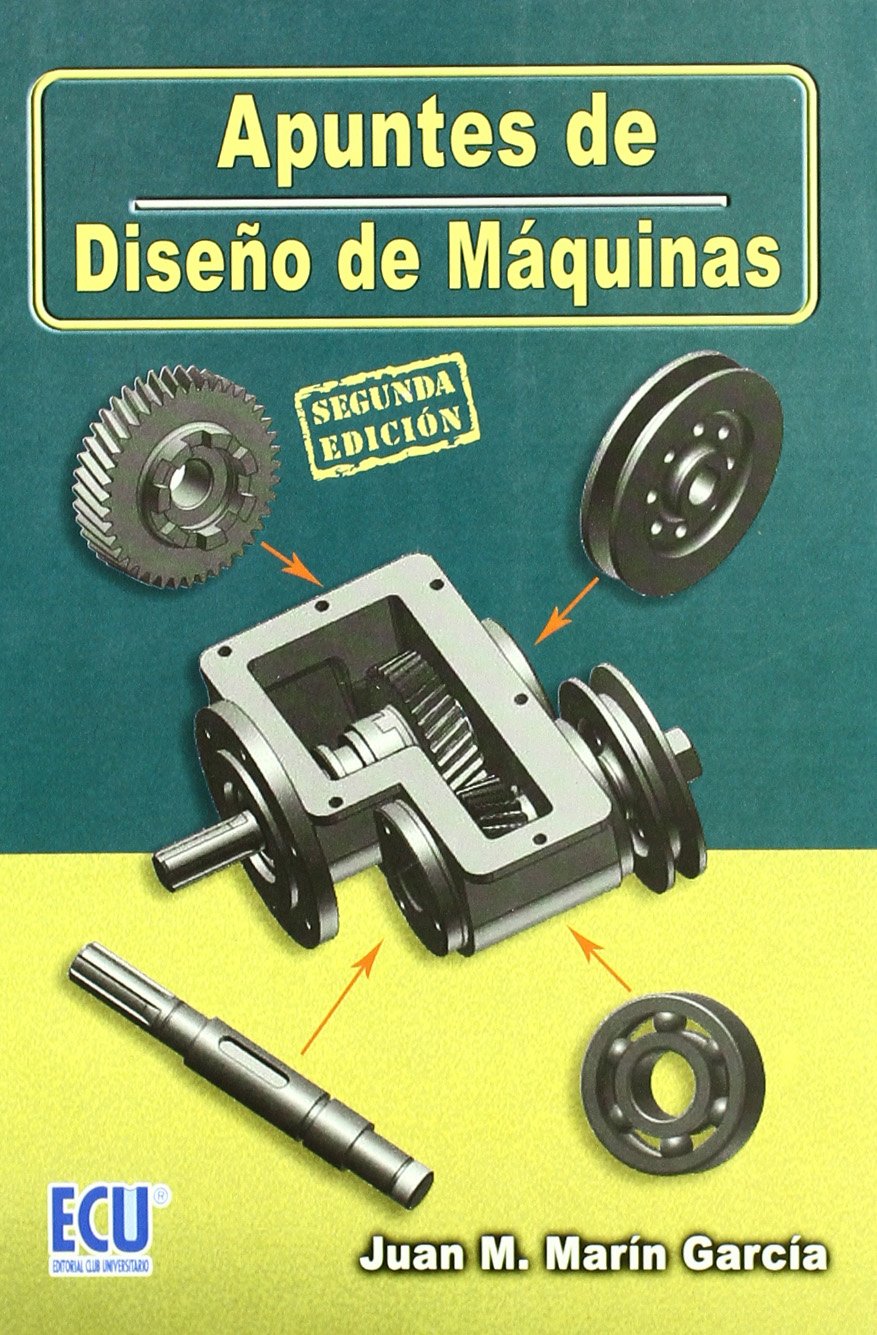 Libro: Apuntes de diseño de máquinas (TECNOLOGIA)
