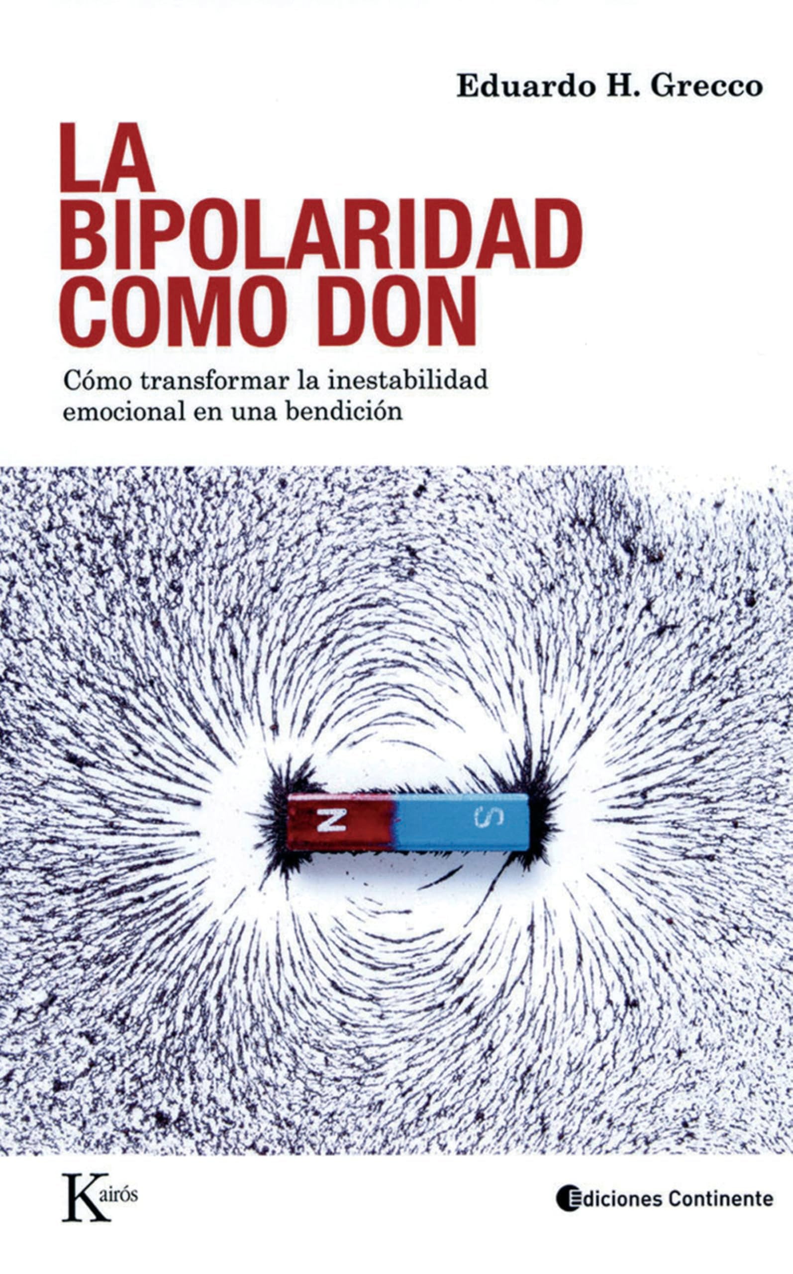 Libro: La bipolaridad como don: Cómo transformar la inestabilidad emocional en una bendición (Psicología)