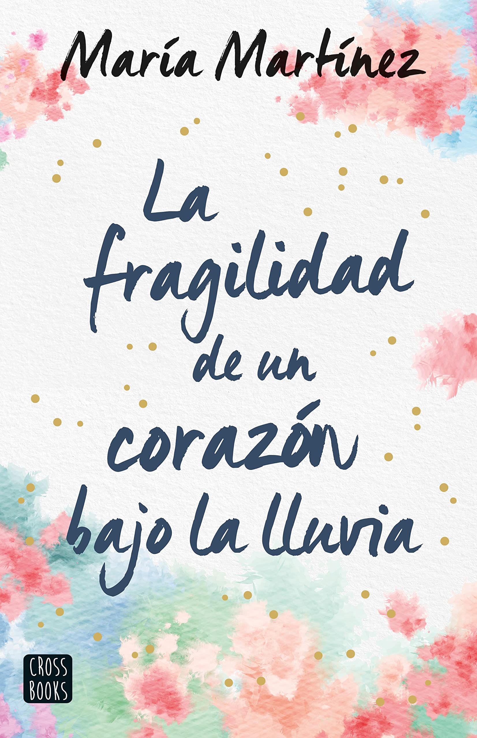 Libro: La fragilidad de un corazón bajo la lluvia (Ficción)