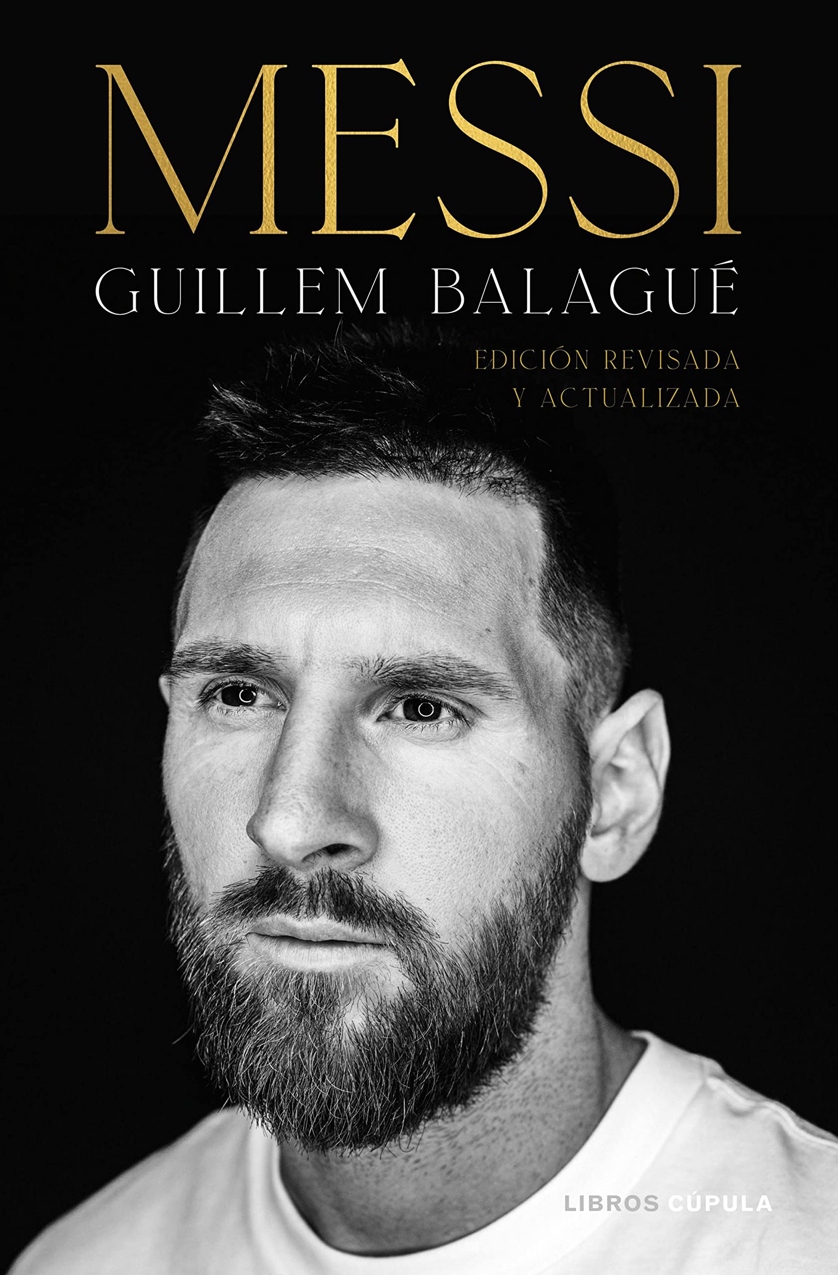 Libro: Messi: Edición revisada y actualizada (Biografías y memorias)