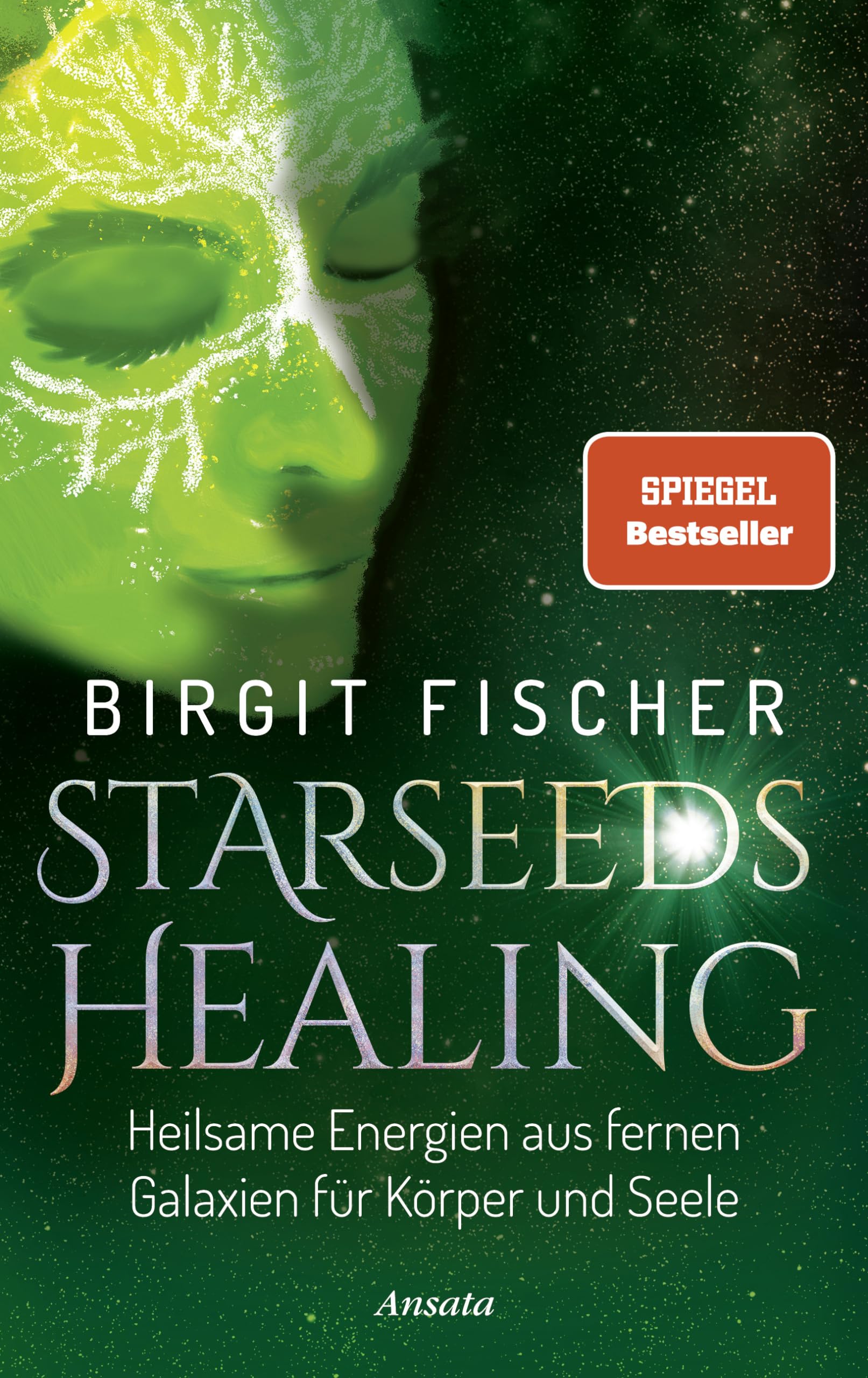 Libro: Starseeds-Healing: Heilsame Energien aus fernen Galaxien für Körper und Seele