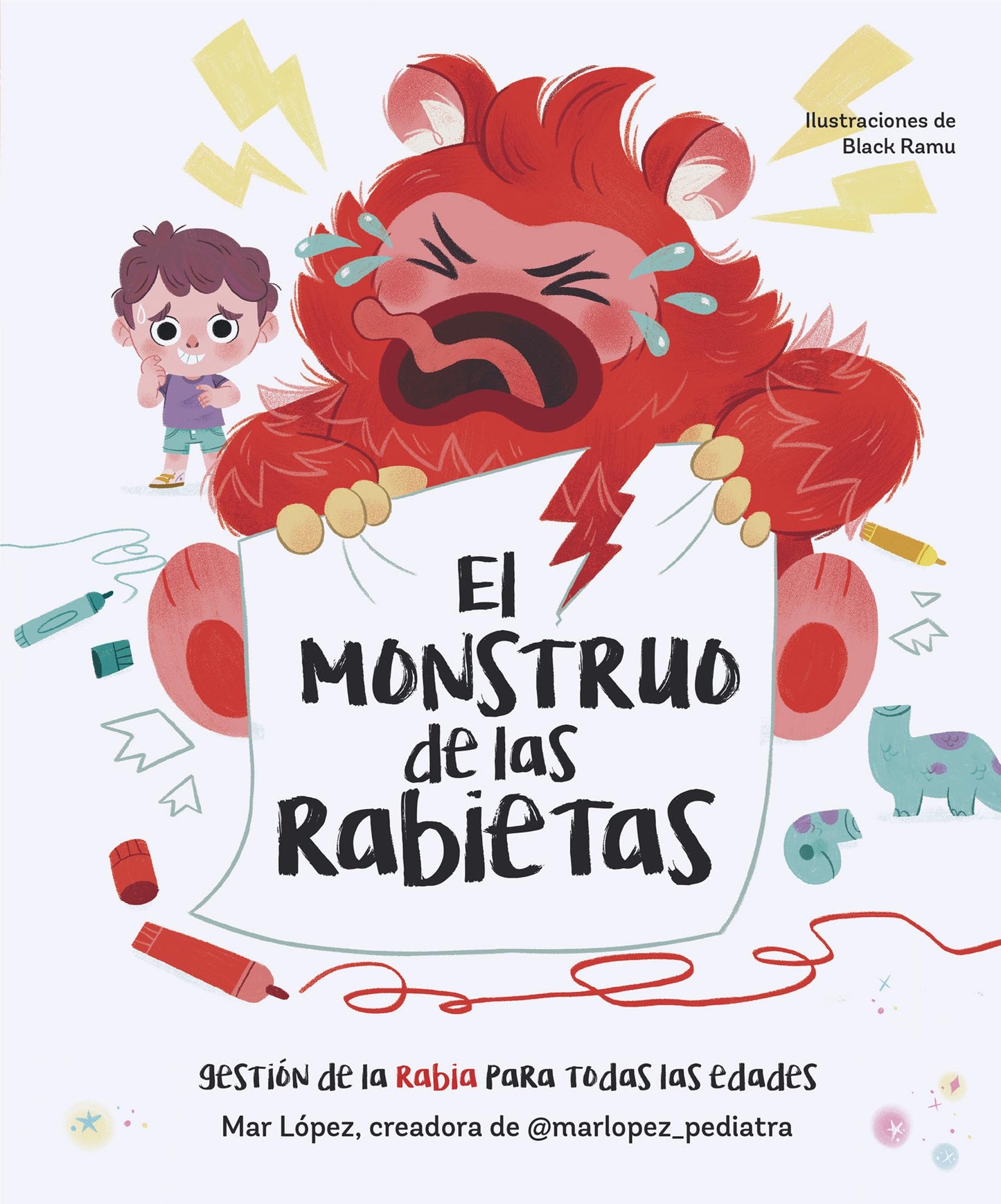 El monstruo de las rabietas: Gestión de la rabia para todas las edades (Emociones, valores y hábitos)