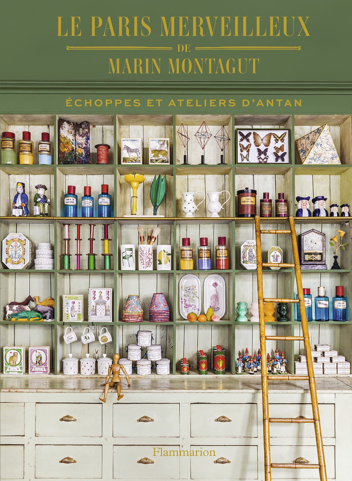 Libro: Le Paris merveilleux de Marin Montagut: Échoppes et ateliers d'antan