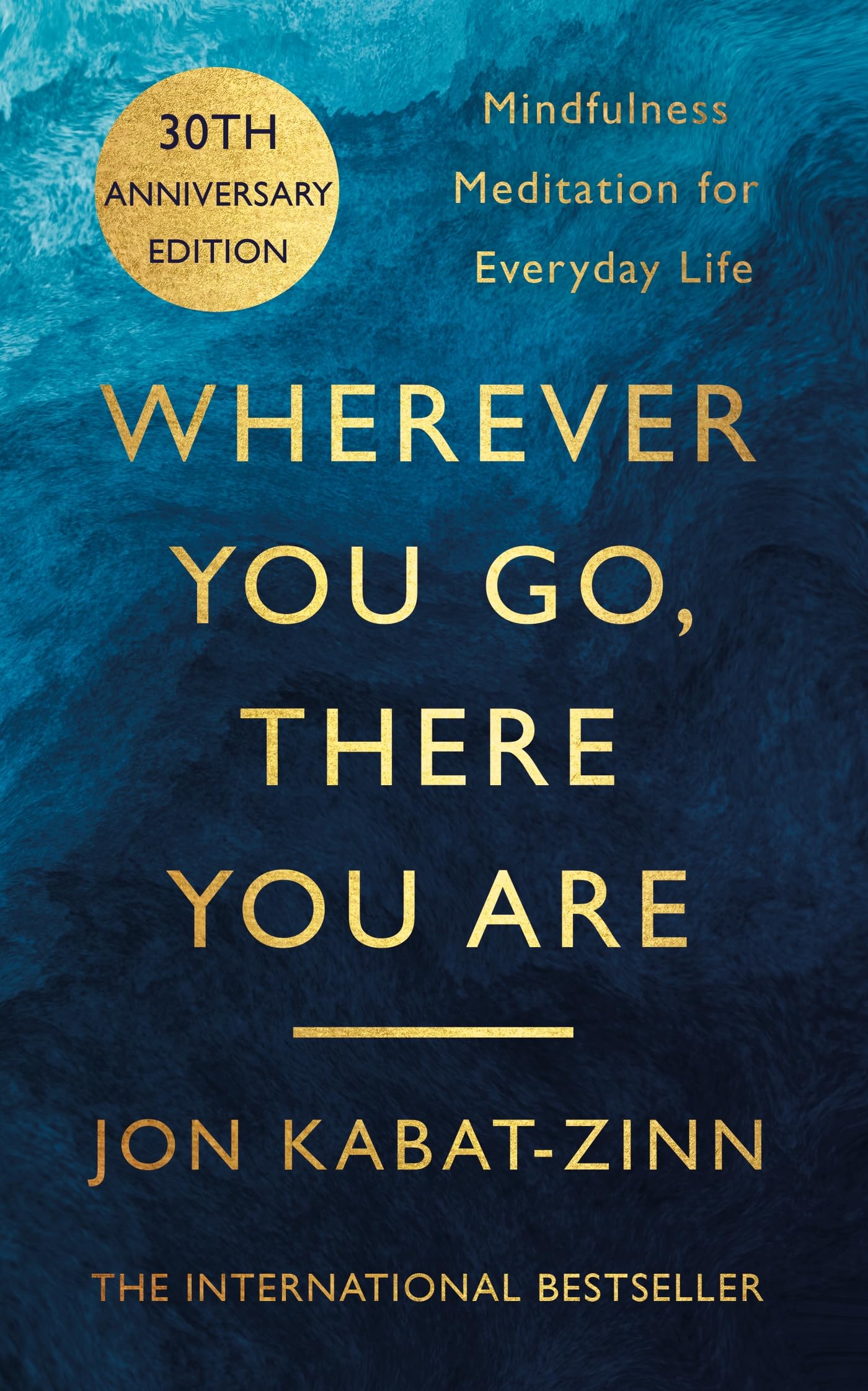 Libro: Wherever You Go, There You Are: Mindfulness meditation for everyday life