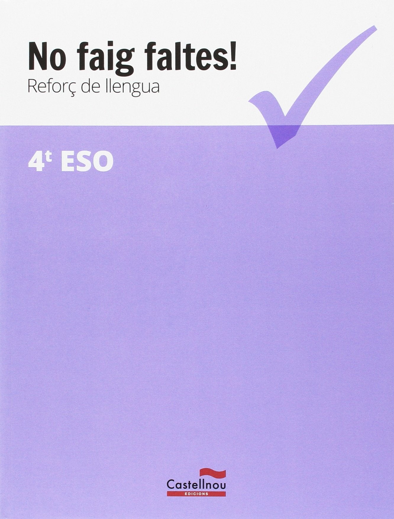 Libro: No faig faltes!. Reforç de llengua 4r ESO: 4