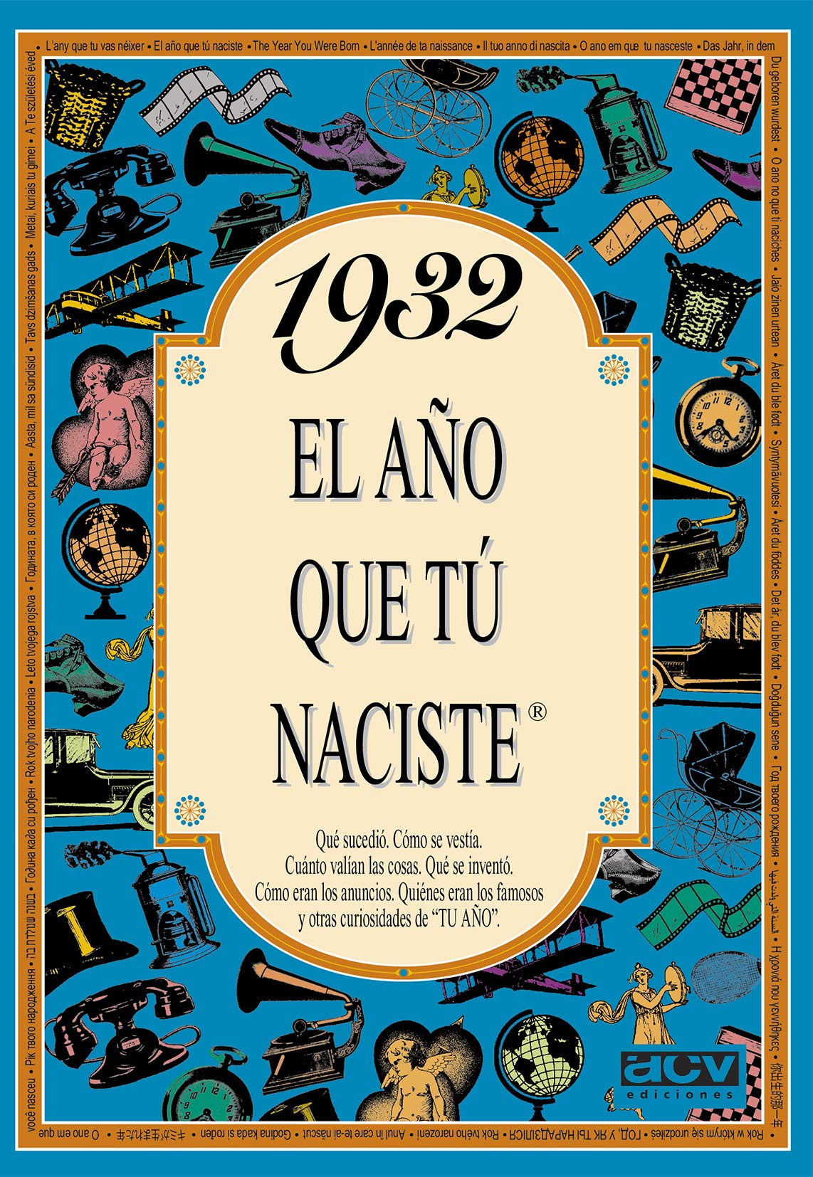 Libro: 1932 EL AÑO QUE TÚ NACISTE - Regalo de cumpleaños ideal para quienes cumplen 94 años en 2026