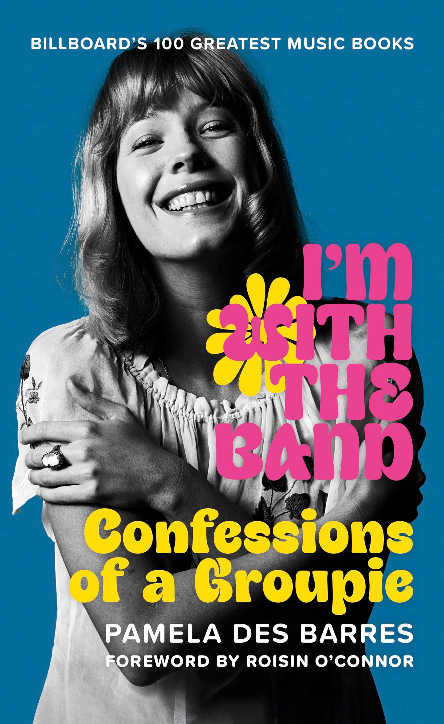 Libro: I'm with the Band: Confessions of a Groupie