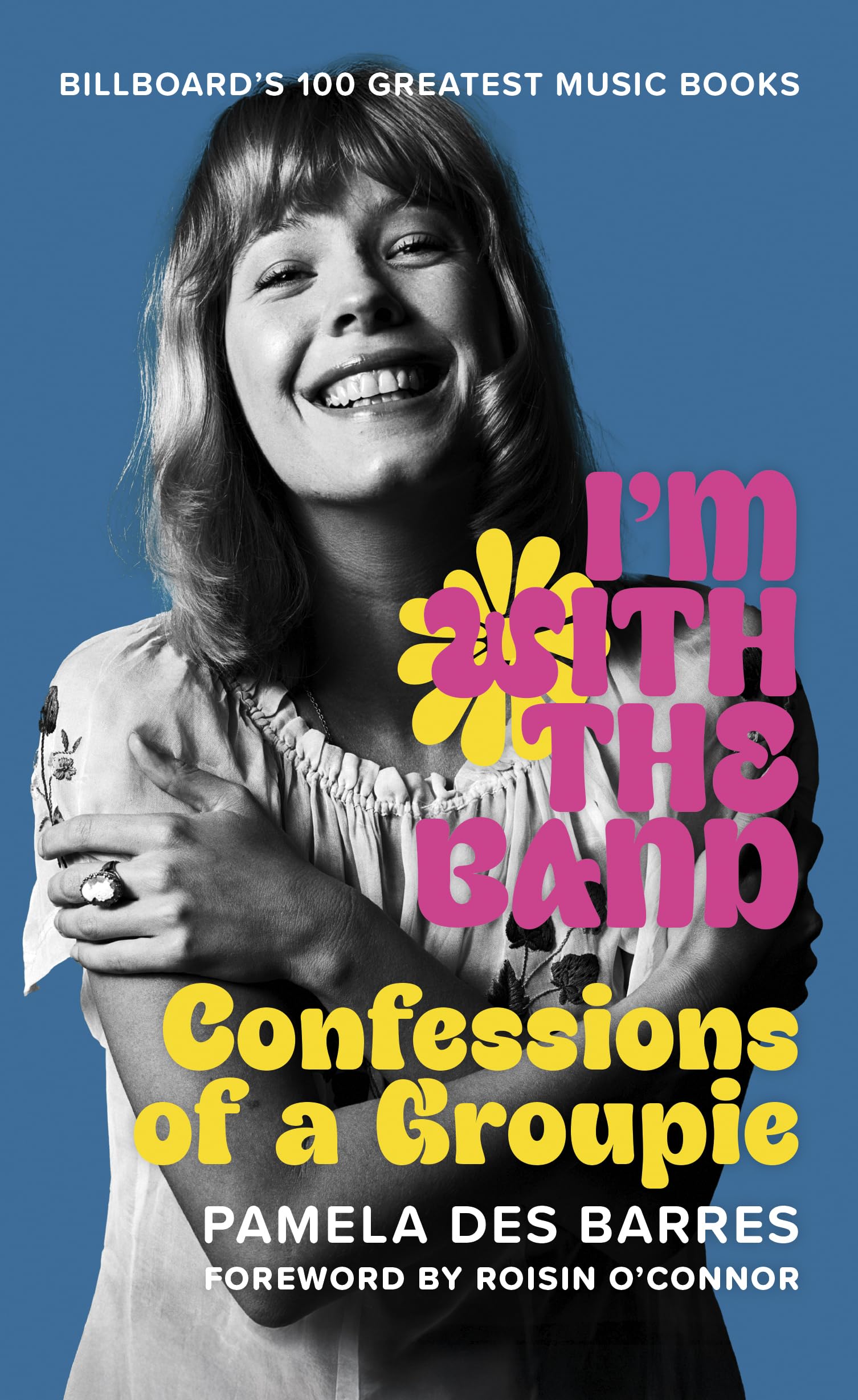 Libro: I'm with the Band: Confessions of a Groupie