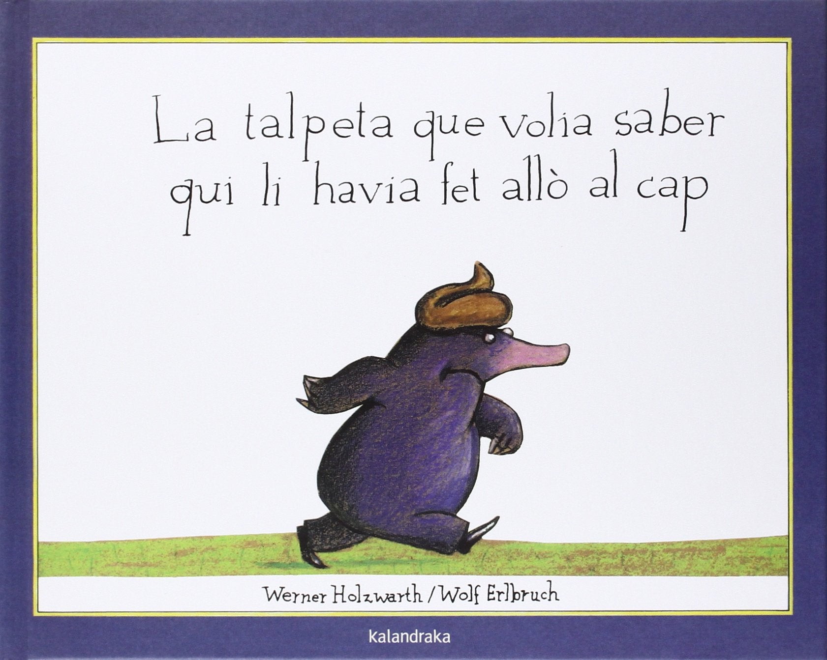 Libro: La talpeta que volia saber qui li havia fet allò al cap (Llibres per a somniar)