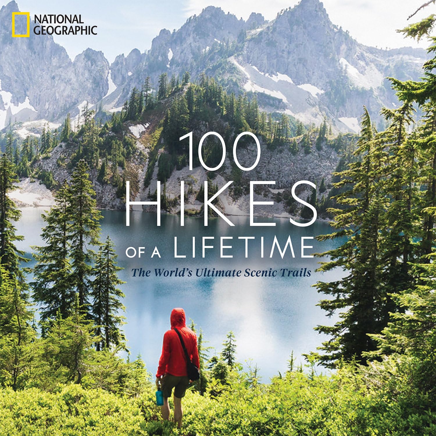 Libro: 100 Hikes of a Lifetime: The World's Ultimate Scenic Trails (100 of a Lifetime)