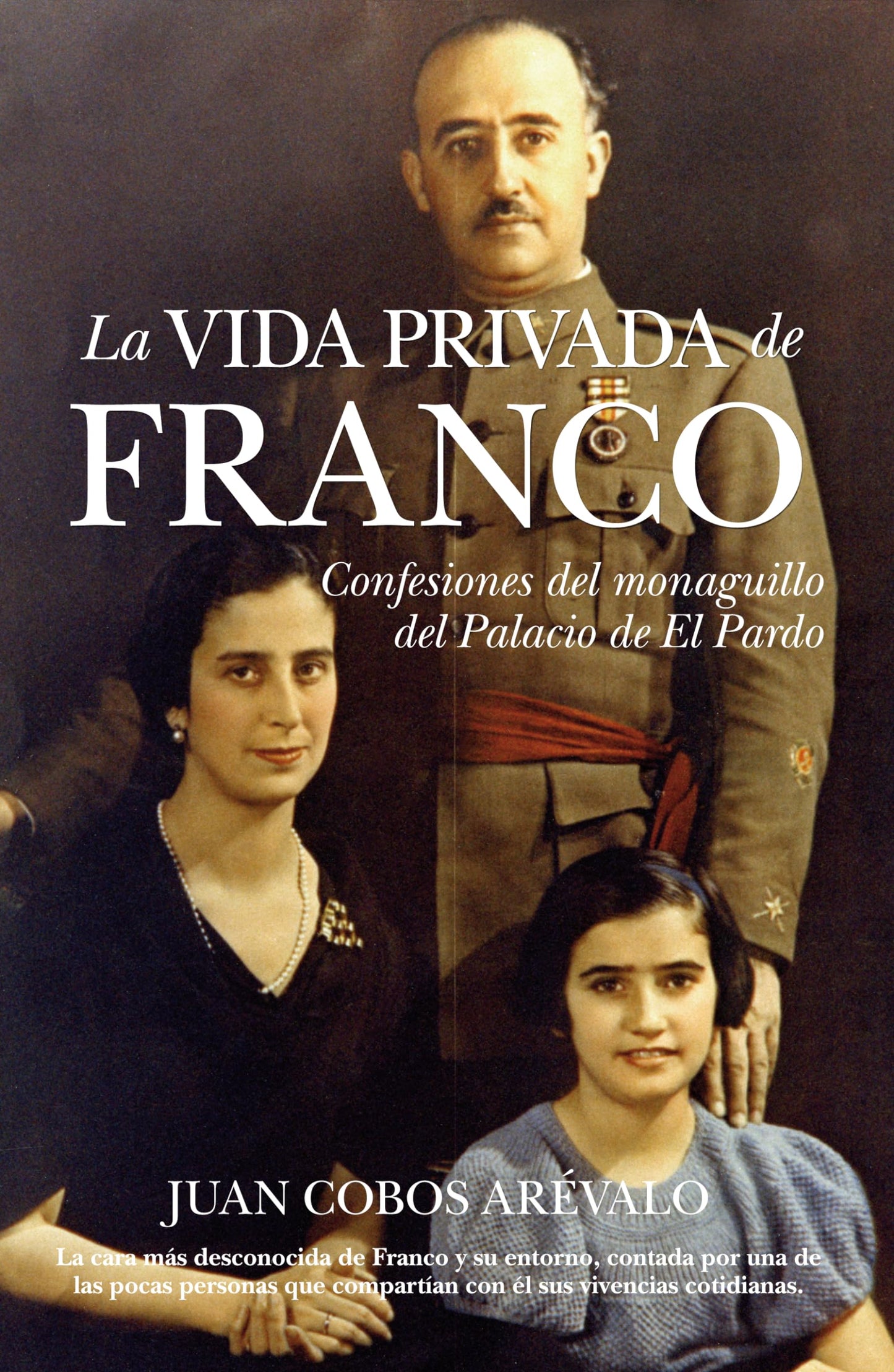 Libro: La vida privada de Franco: Confesiones del monaguillo del Palacio de El Pardo (Spanish Edition)