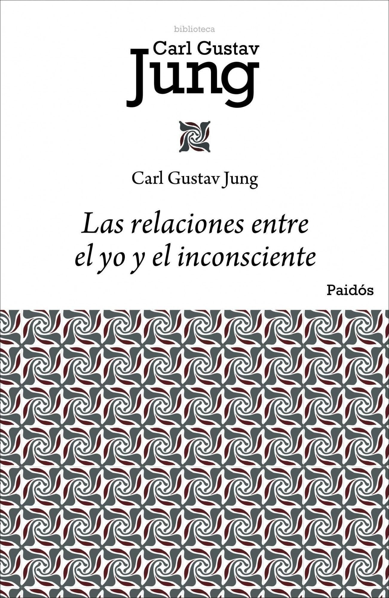 Libro: Las relaciones entre el yo y el inconsciente (Biblioteca Carl G. Jung)