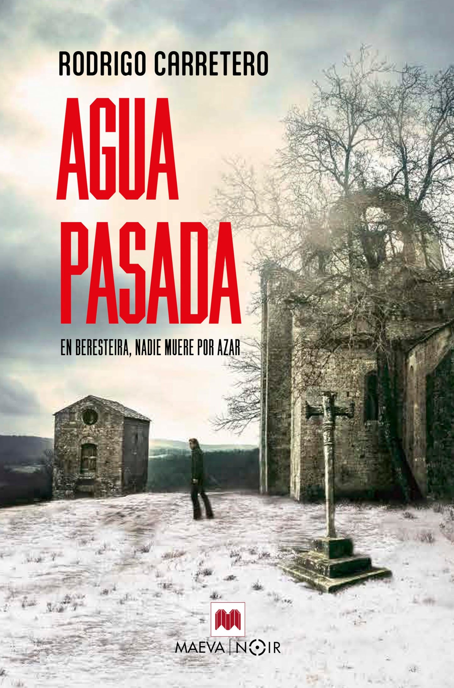 Libro: Agua pasada: En Beresteira, nadie muere por azar (MAEVA noir)