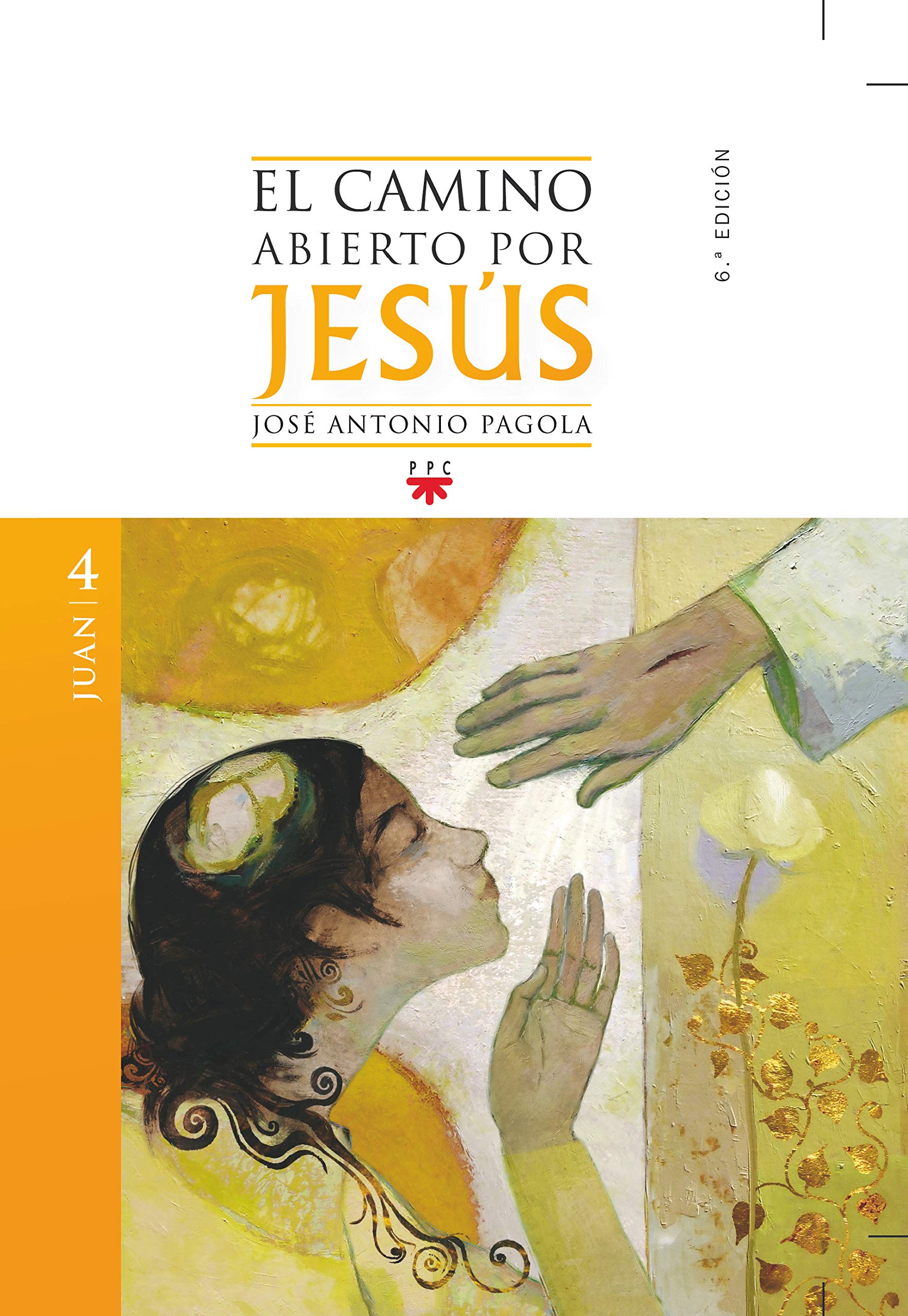 Libro: El camino abierto por Jesús. Juan [2ª ed]