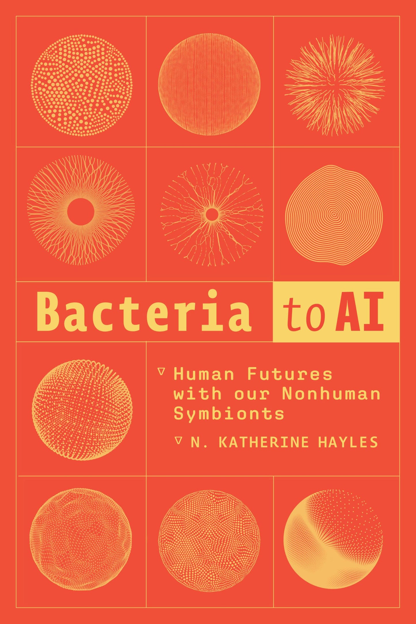 Libro: Bacteria to AI: Human Futures with Our Nonhuman Symbionts