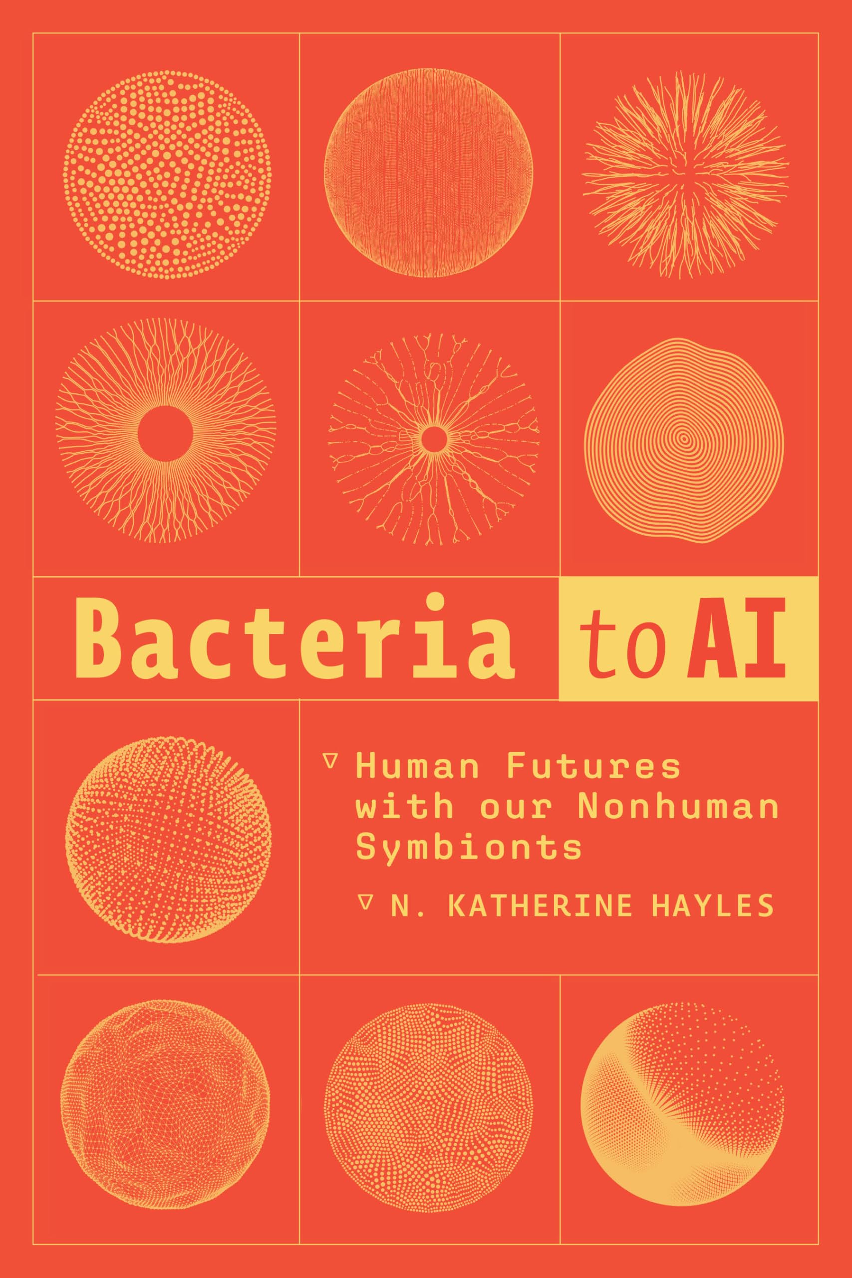 Libro: Bacteria to AI: Human Futures with Our Nonhuman Symbionts