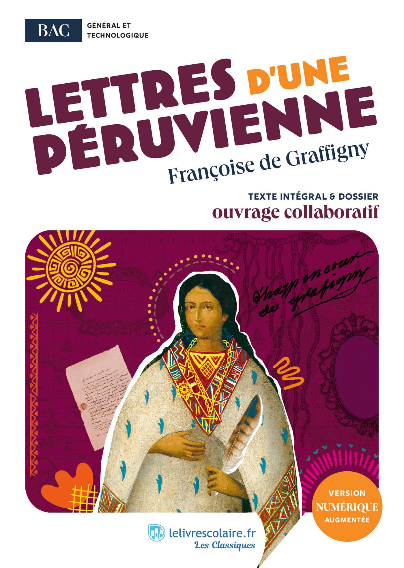 Libro: Lettres d'une Péruvienne: Oeuvre au programme du BAC - Texte intégral et dossier pédagogique collaboratif