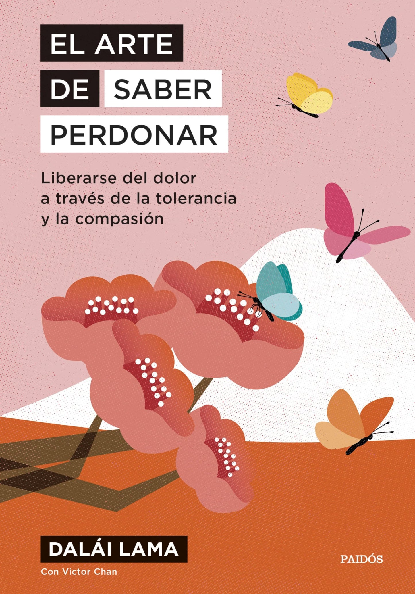 Libro: El arte de saber perdonar: Liberarse del dolor a través de la tolerancia y la compasión