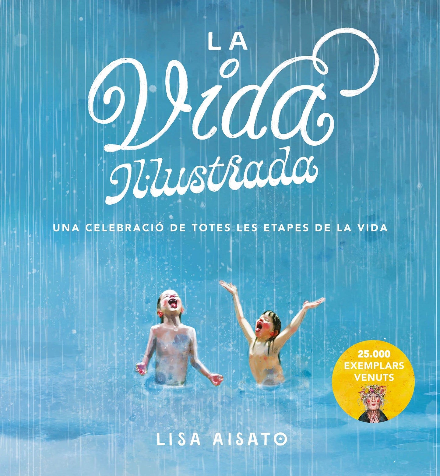 Libro: La vida il·lustrada (B Plus), versión catalana: Una celebració de totes les etapes de la vida