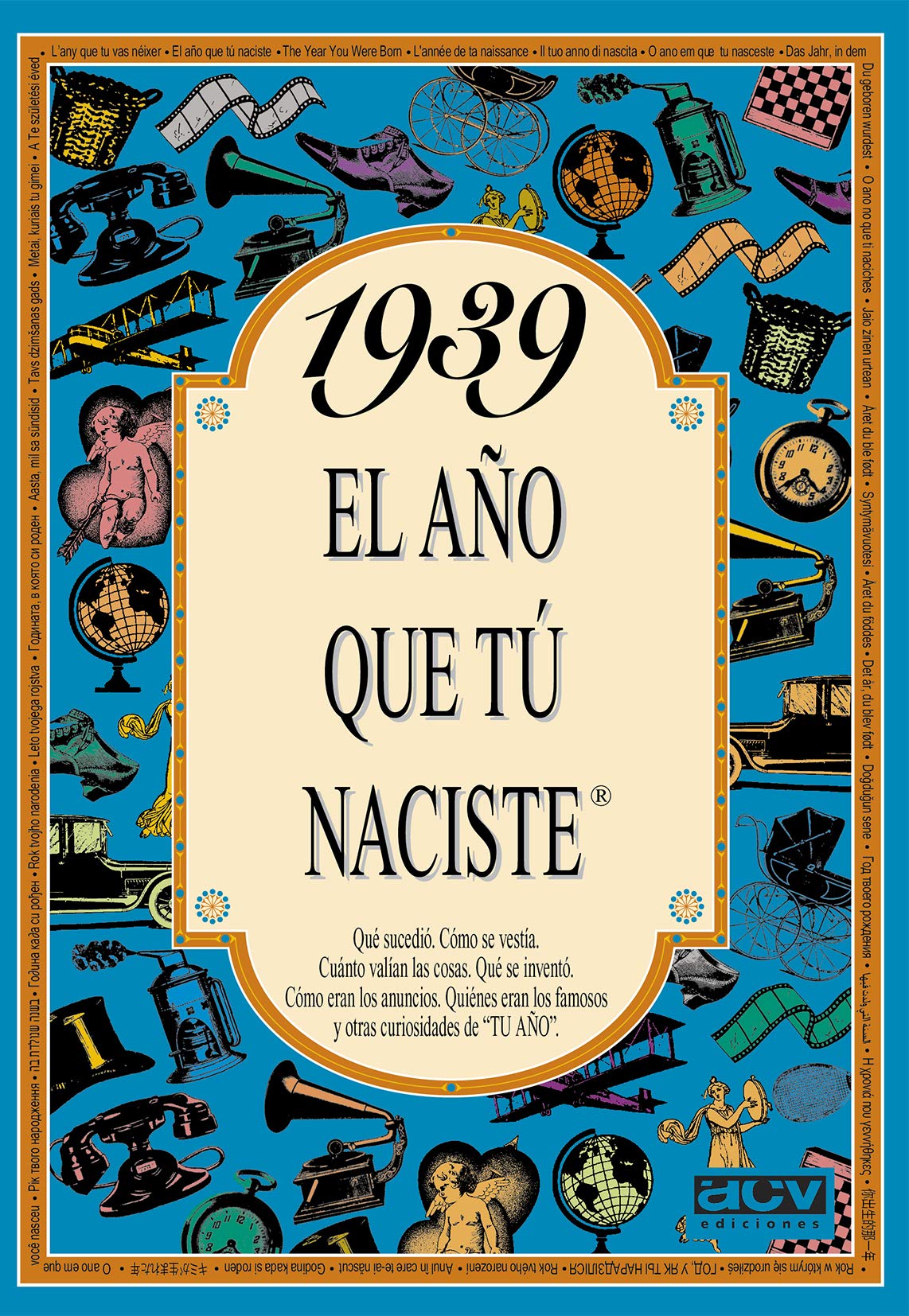 Libro: 1939 EL AÑO QUE TÚ NACISTE - Regalo de cumpleaños ideal para quienes cumplen 87 años en 2026