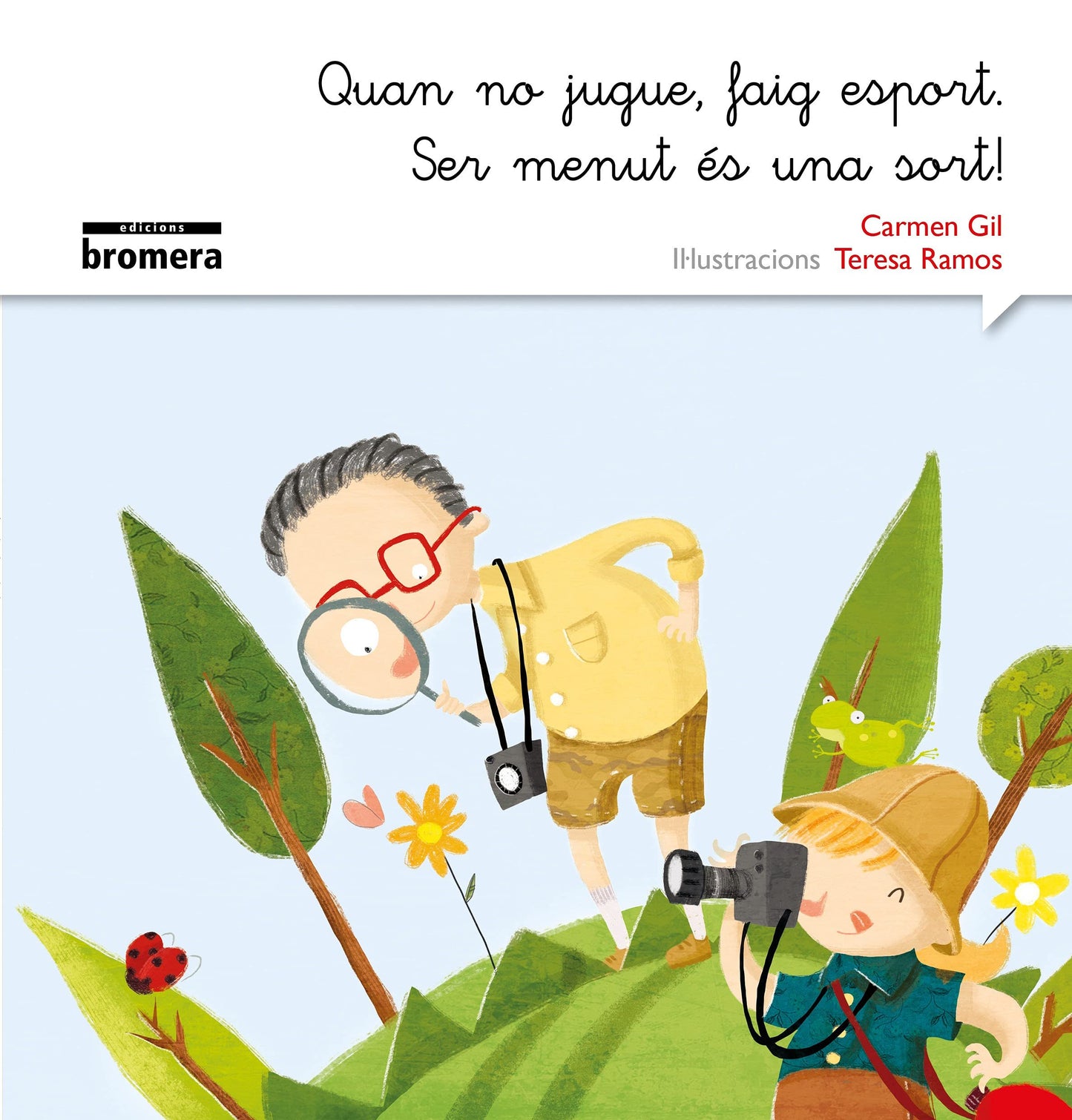 Libro: Quan no jugue faig esport. Ser menut és una sort