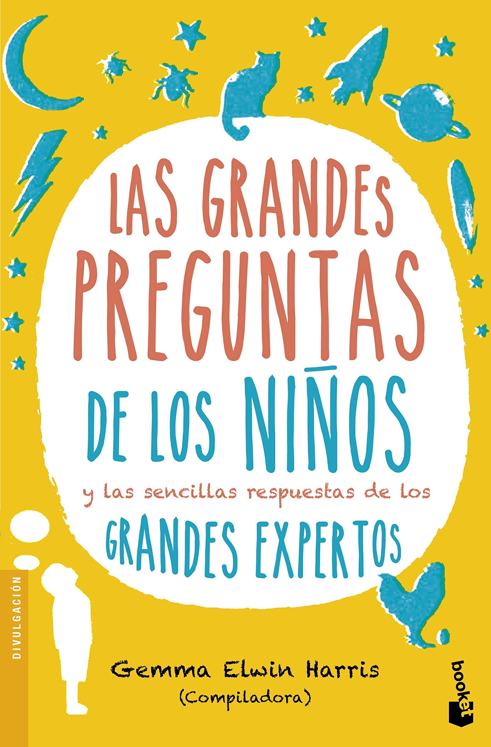 Libro: Las grandes preguntas de los niños: y las sencillas respuestas de los grandes expertos