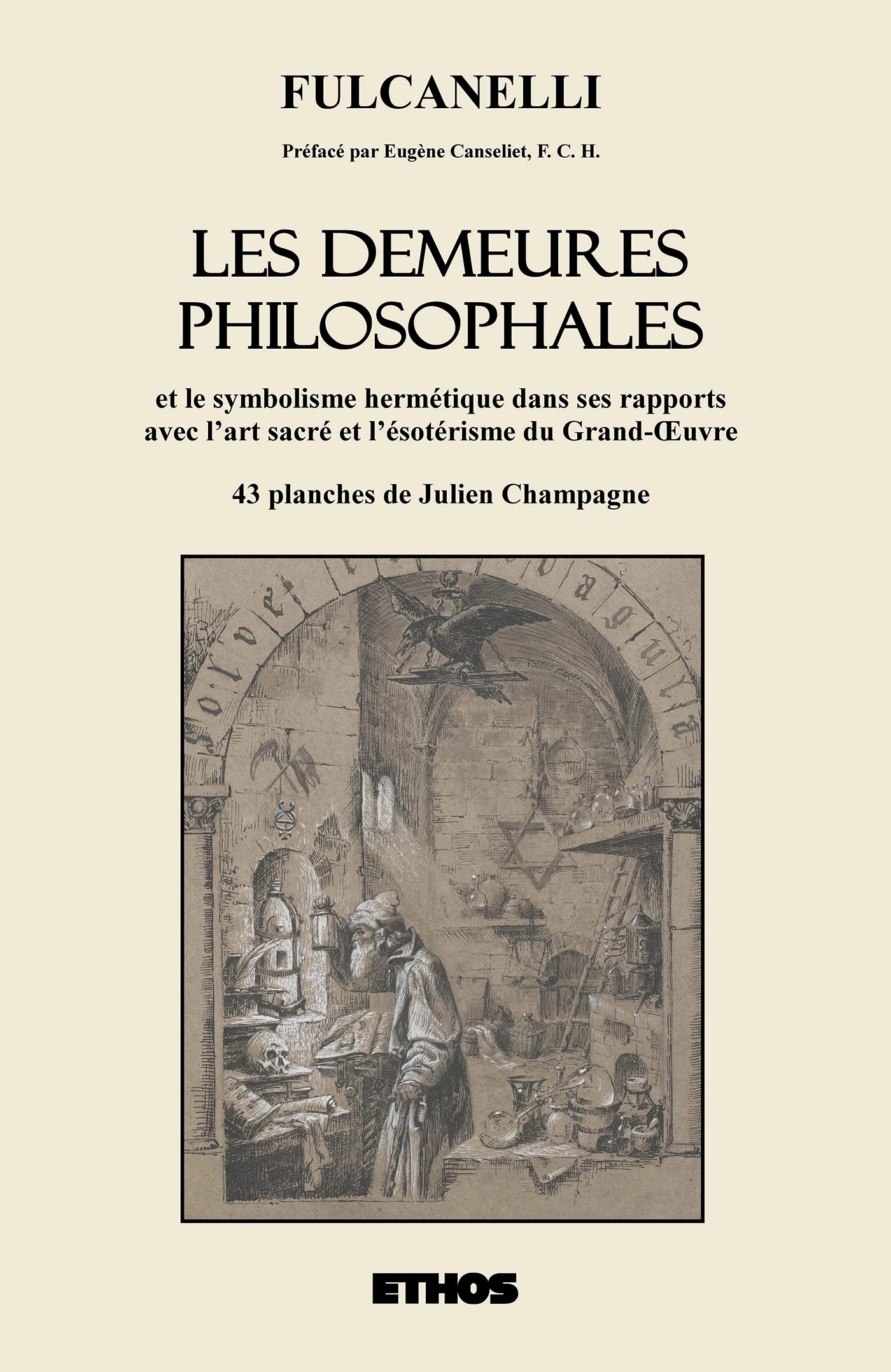 Libro: Les Demeures philosophales: Et le symbolisme hermétique dans ses rapports avec l'art sacré et l'ésotérisme du Grand-Oeuvre. Tomes 1 et 2