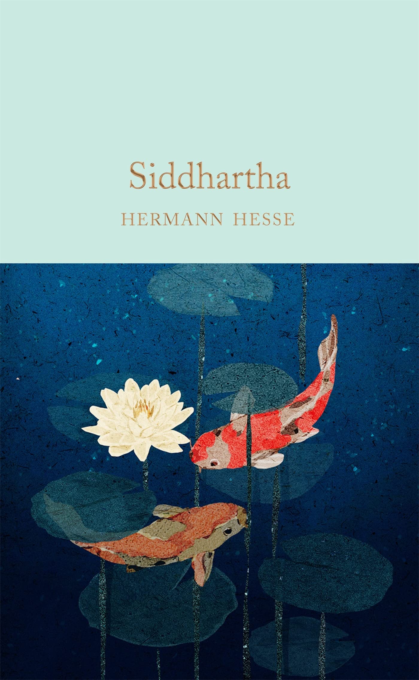 Siddhartha: Hermann Hesse (Macmillan Collector’s Library)