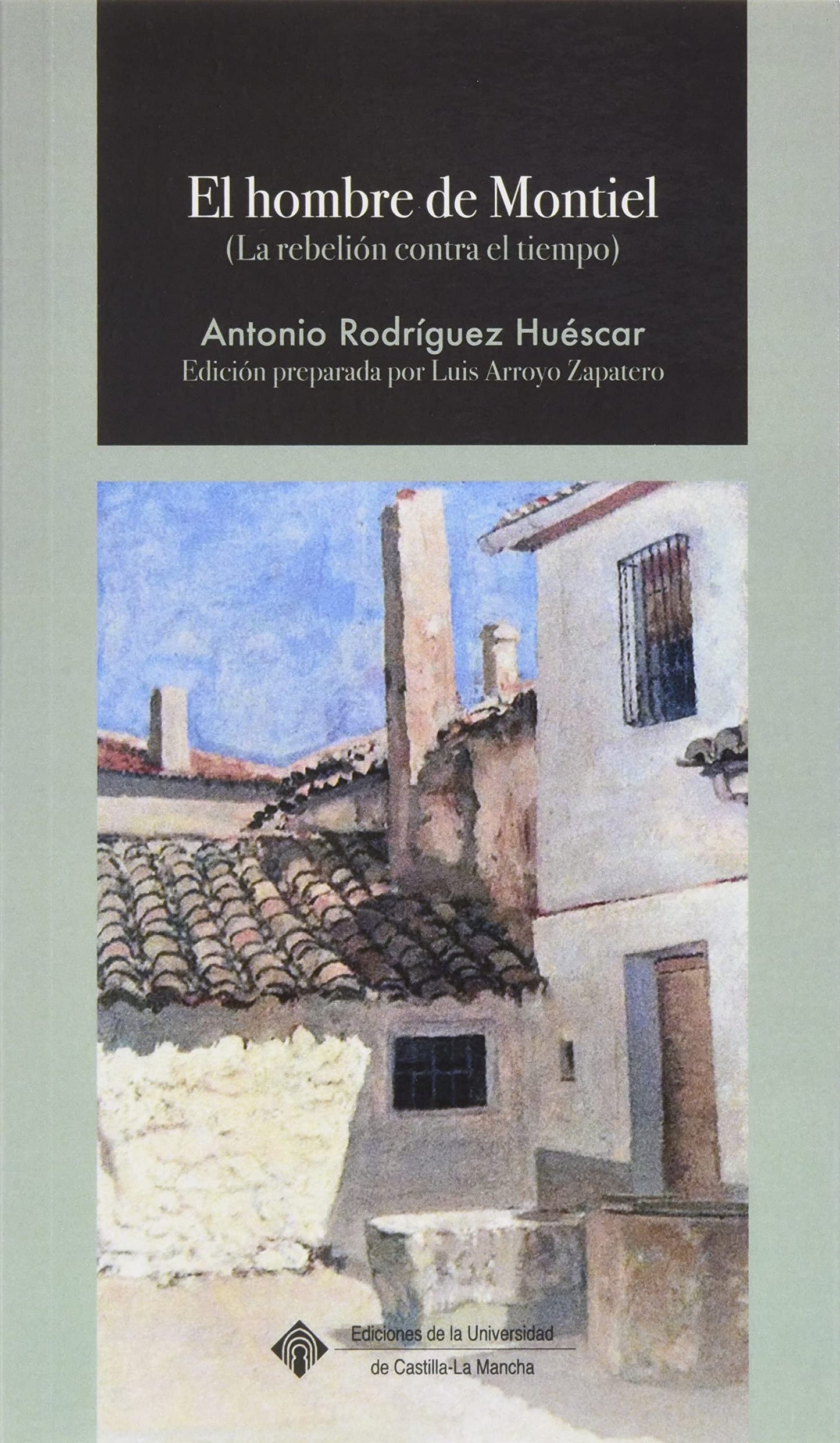 Libro: El hombre de Montiel (La rebelión contra el tiempo)