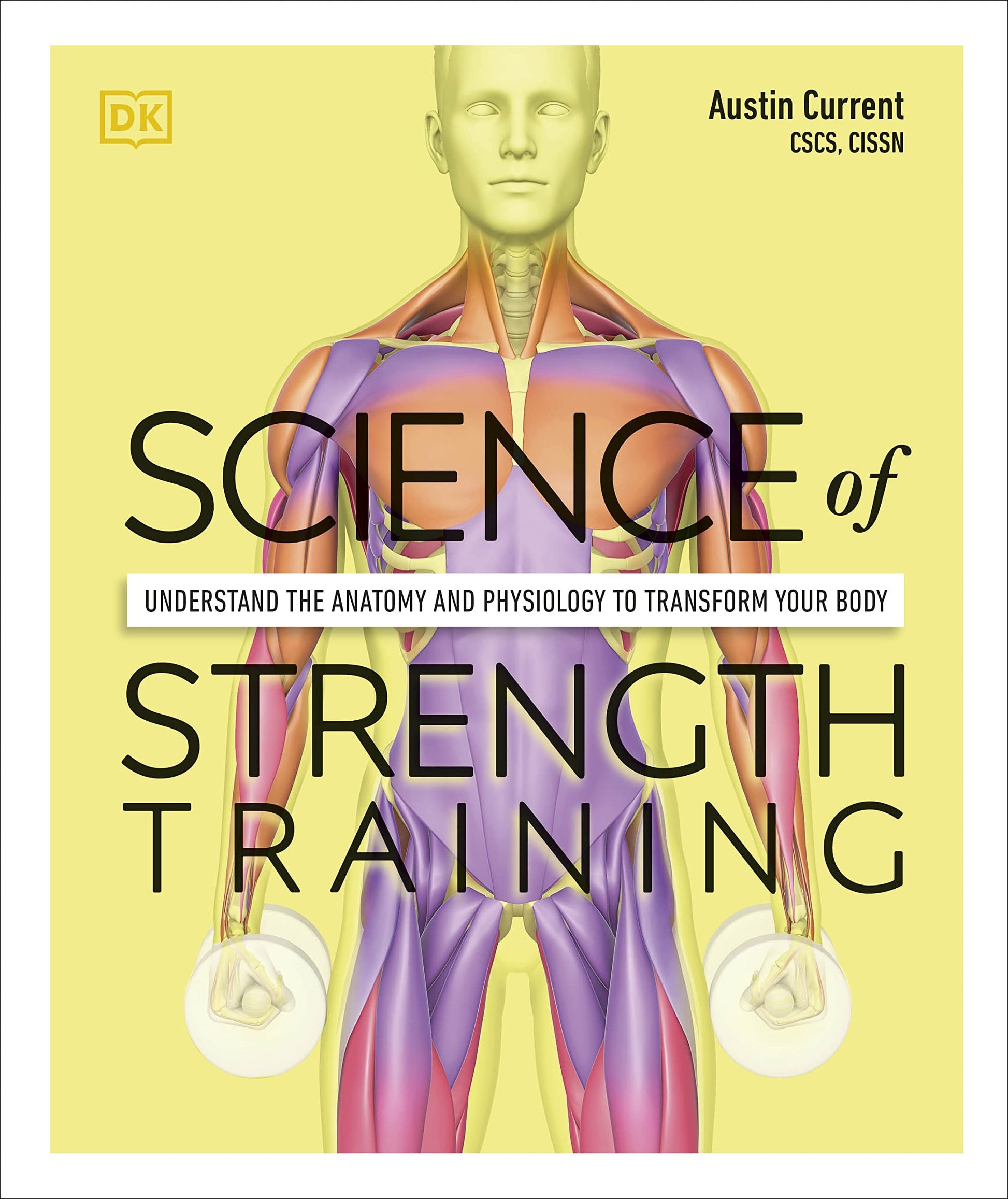 Libro: Science of Strength Training: Understand the Anatomy and Physiology to Transform Your Body (The Science of Fitness)