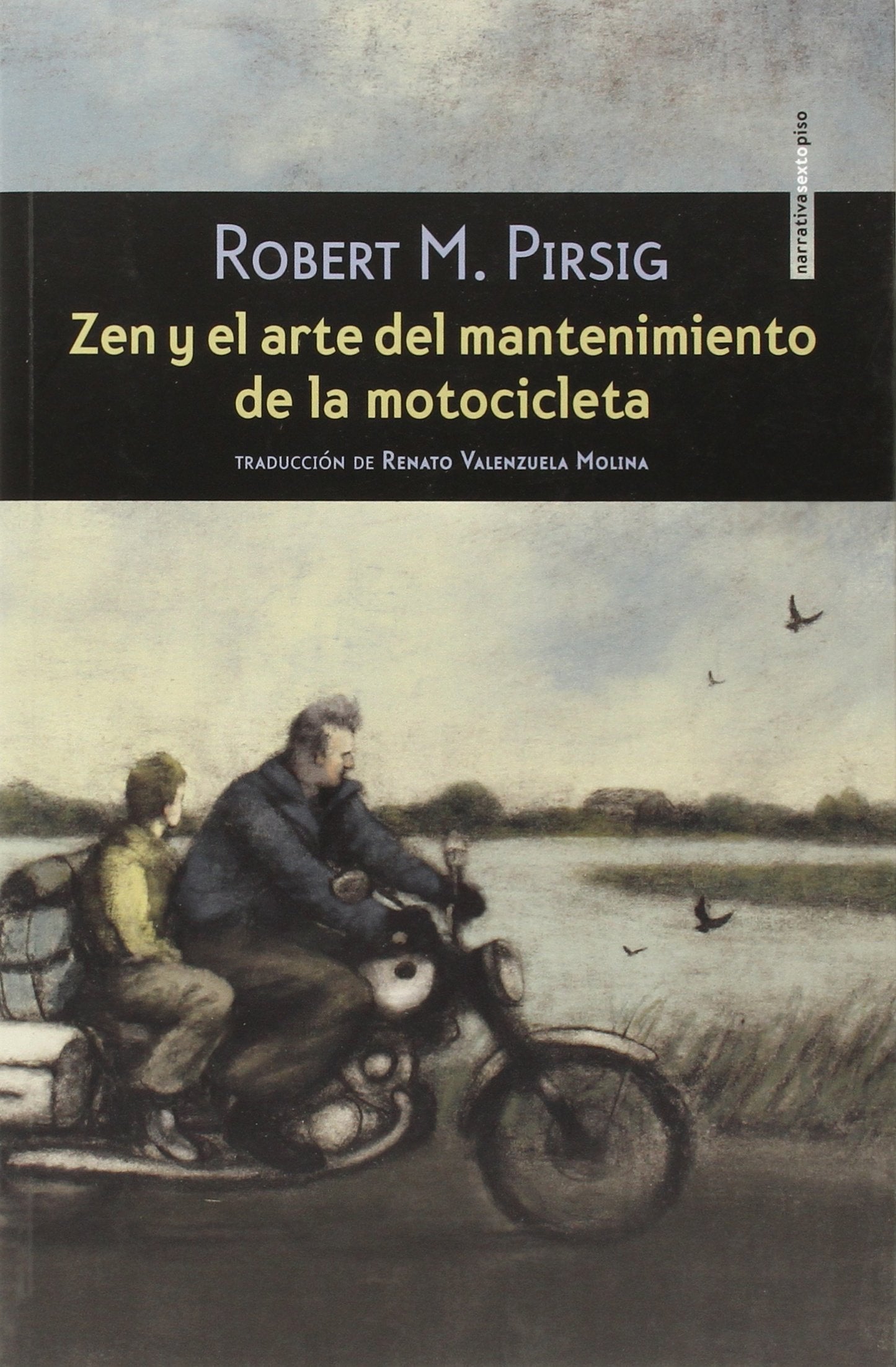 Libro: Zen Y El Arte Del Mantenimiento De La Motocicleta (Narrativa Sexto Piso)