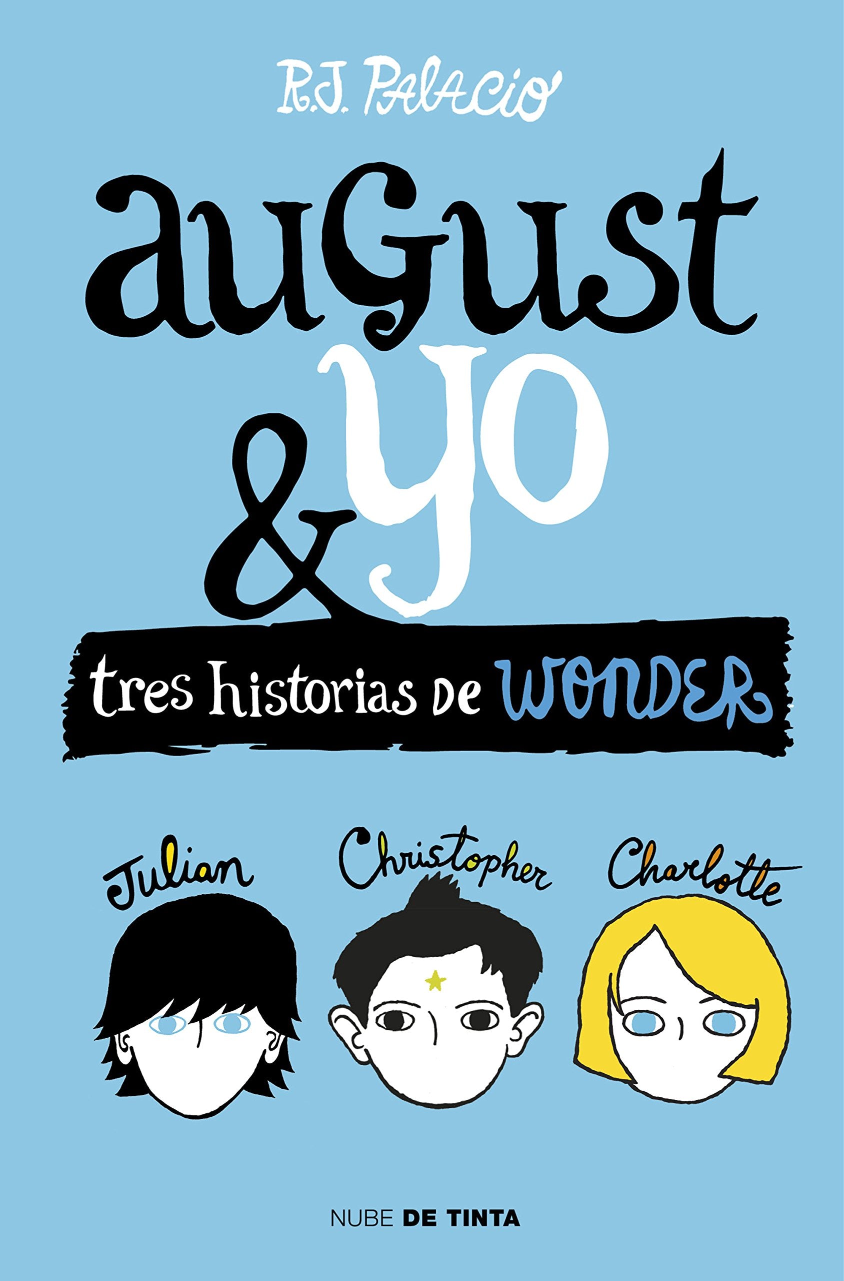 Libro: Wonder - August y yo: Tres historias de Wonder (Nube de Tinta)