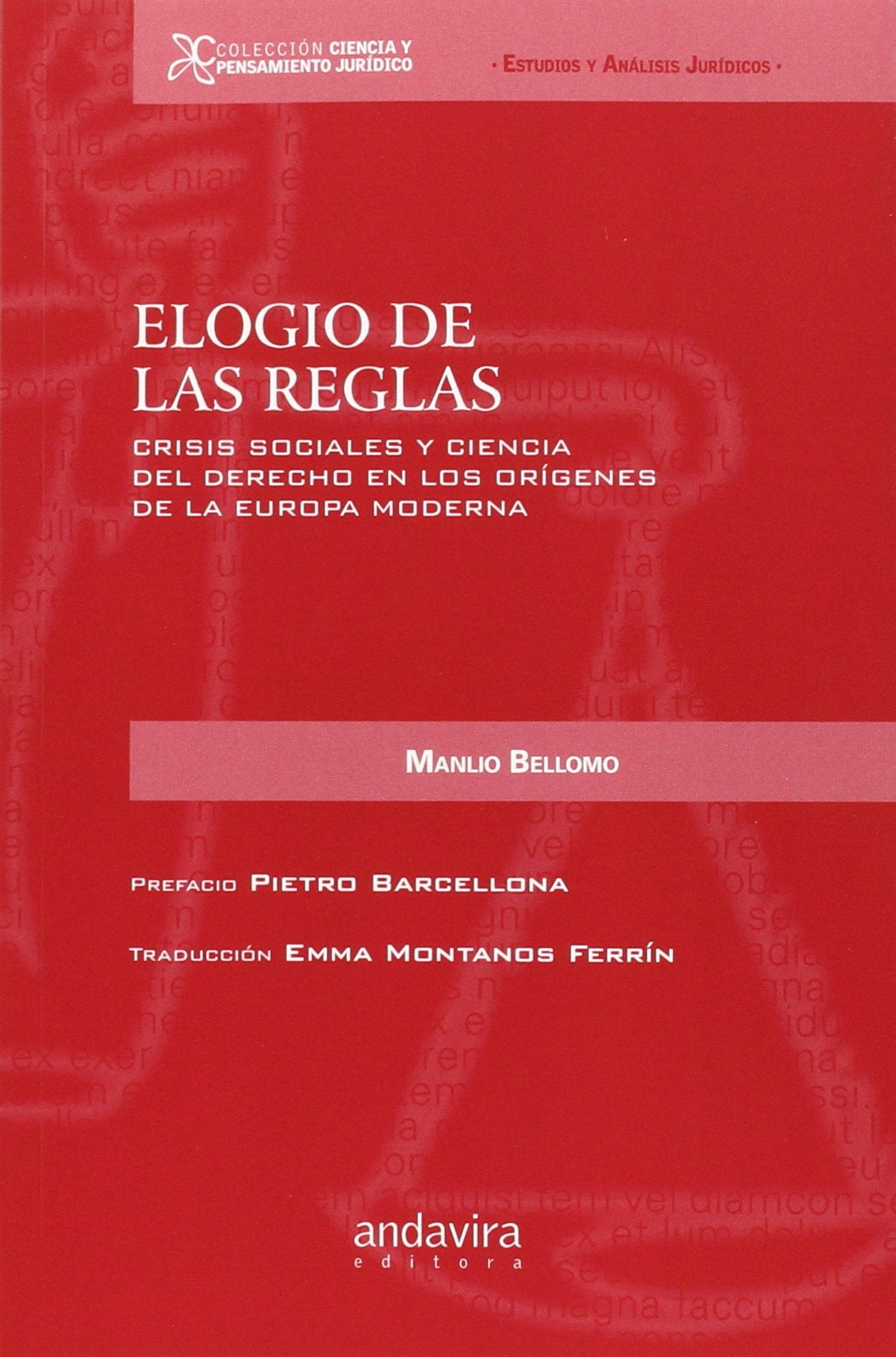 Libro: ELOGIO DE LAS REGLAS: Crisis sociales y ciencia del derecho en los oíigenes de a Europa moderna (Colección Ciencia y Pensamiento jurídico) (Spanish Edition)