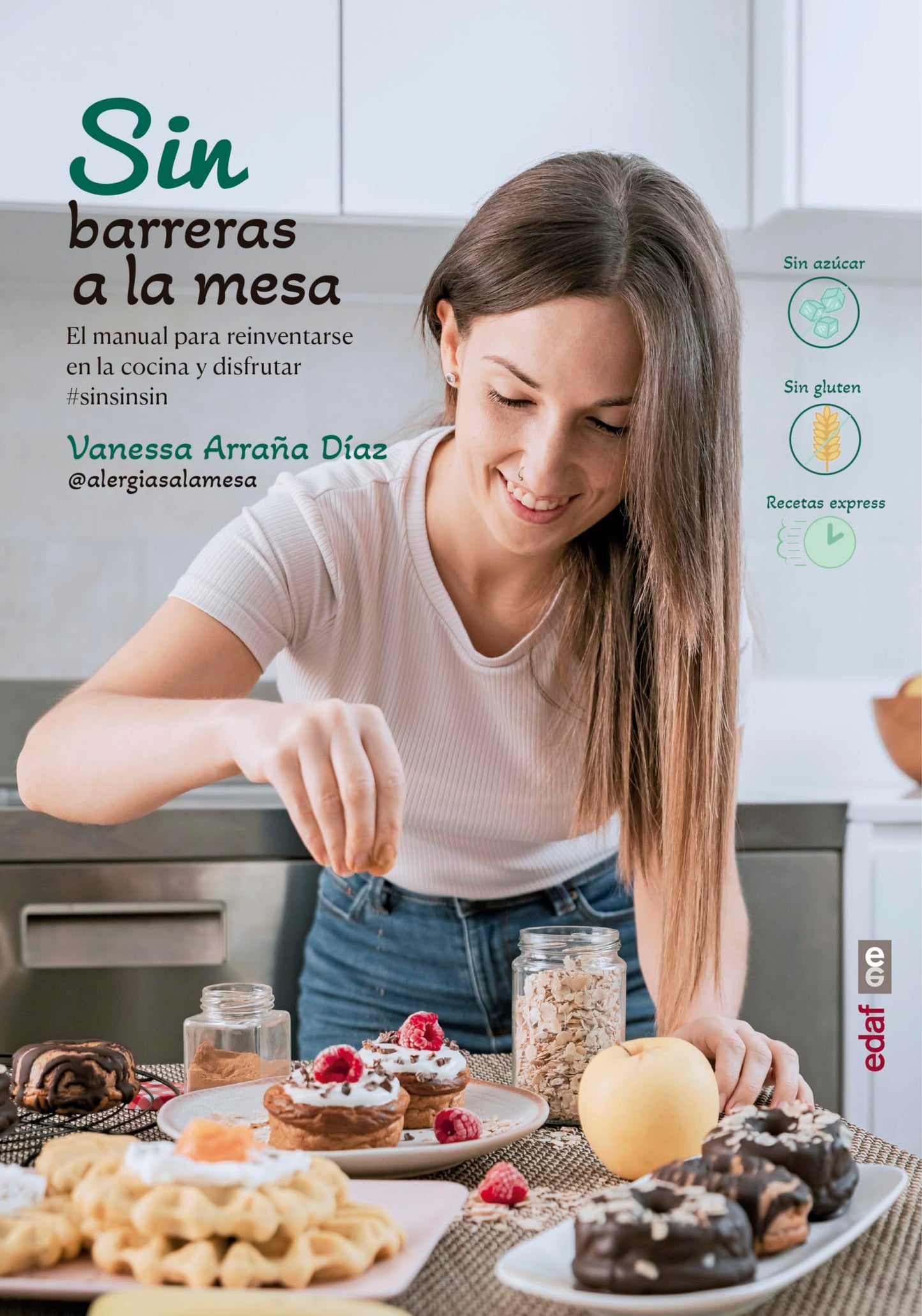 Libro: Sin barreras a la mesa: El manual para reinventarse en la cocina y disfrutar #sinsinsin (Spanish Edition)