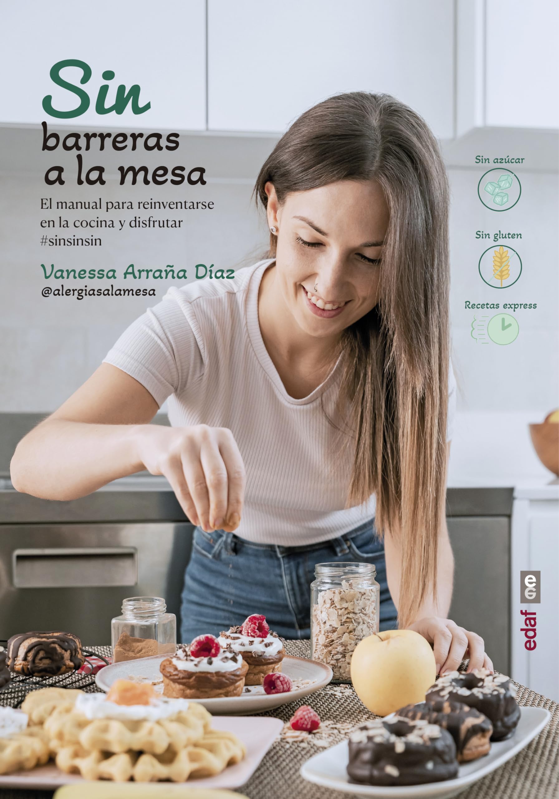 Libro: Sin barreras a la mesa: El manual para reinventarse en la cocina y disfrutar #sinsinsin (Spanish Edition)