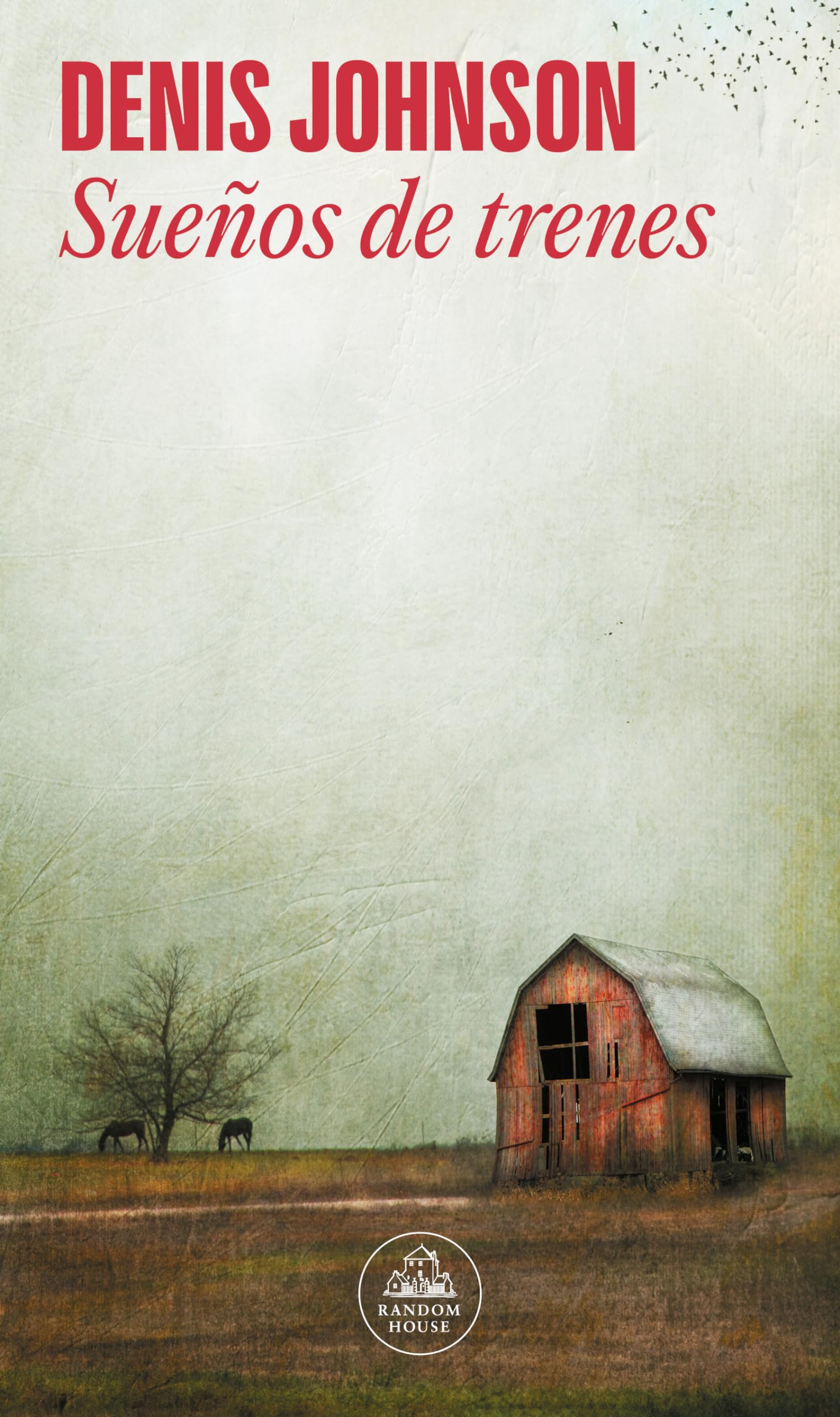 Libro: Sueños de trenes (Random House)