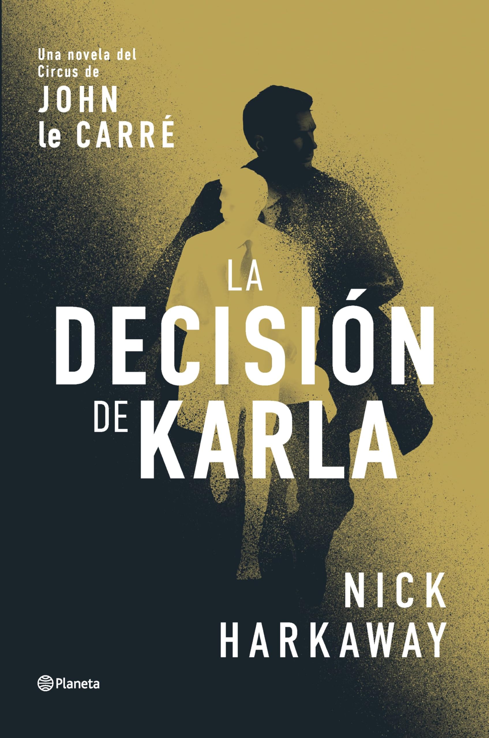 Libro: La decisión de Karla: Una novela del Circus de John le Carré