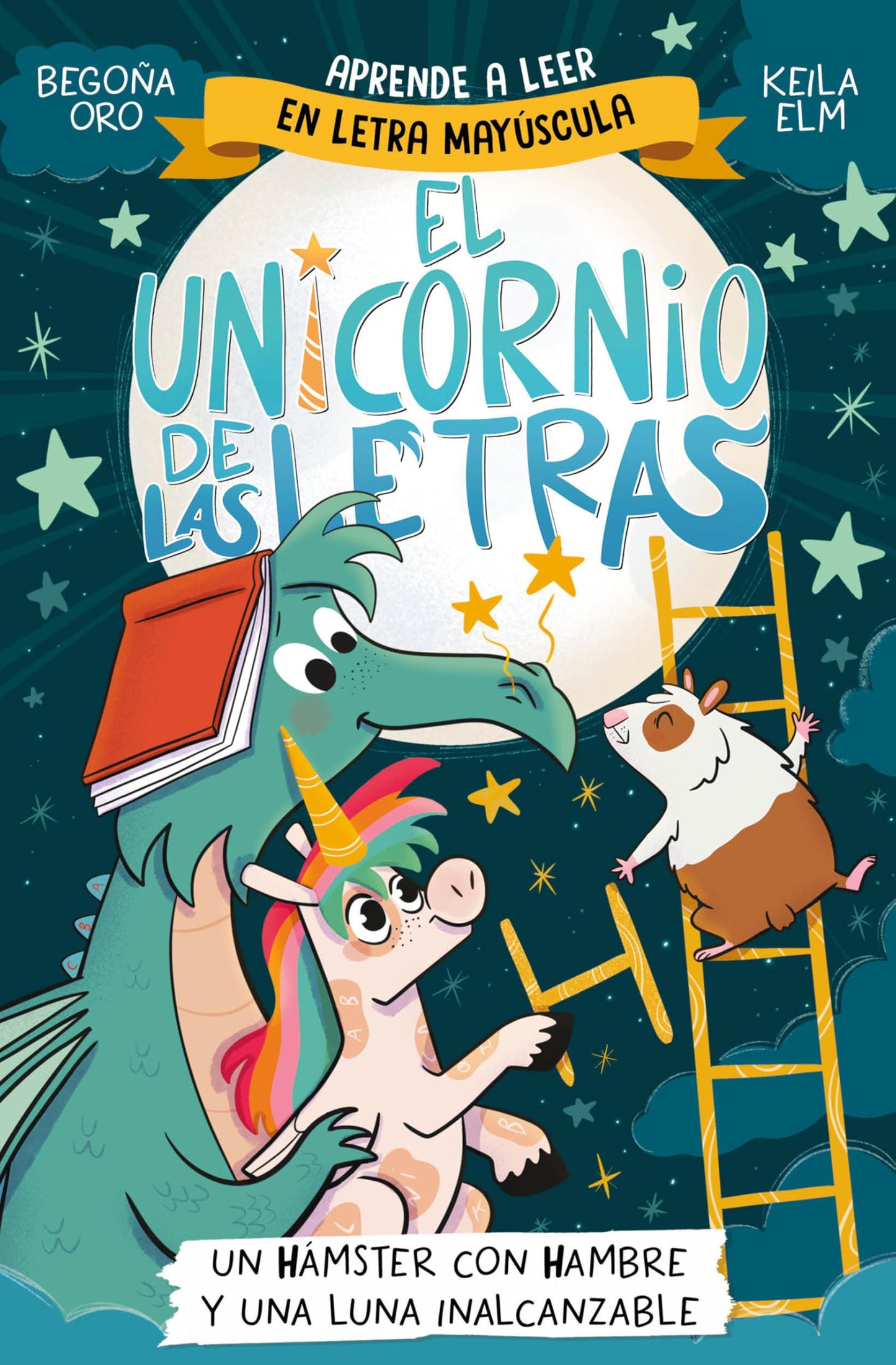 Libro: El unicornio de las letras 5 - Un hámster con hambre y una luna inalcanzable (Primeras lecturas)