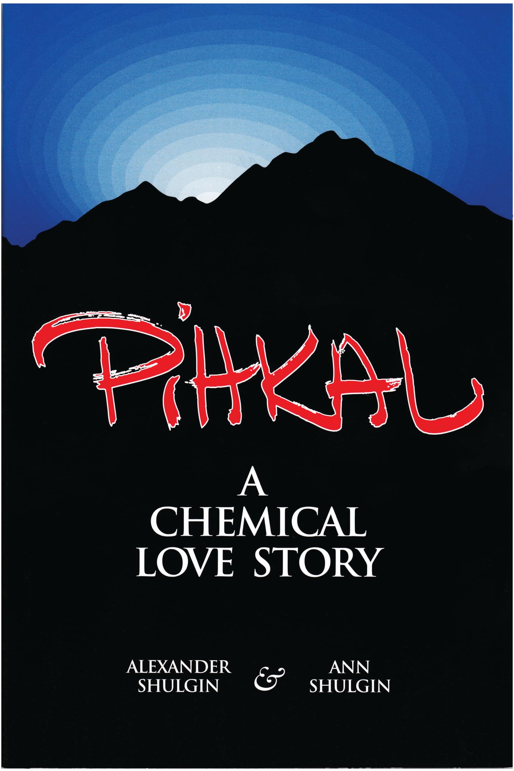 Libro: PIHKAL: A Chemical Love Story