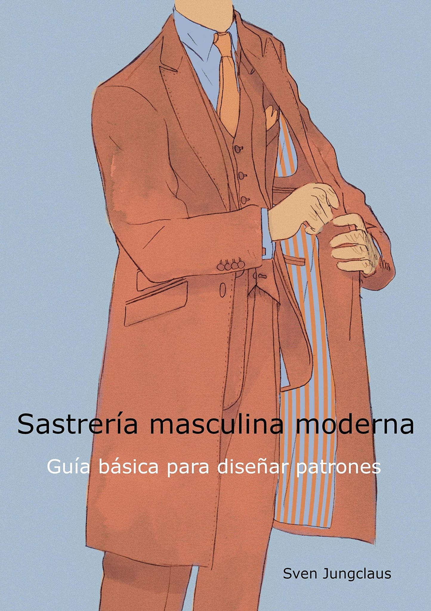 Libro: Sastrería masculina moderna: Guía básica para diseñar patrones